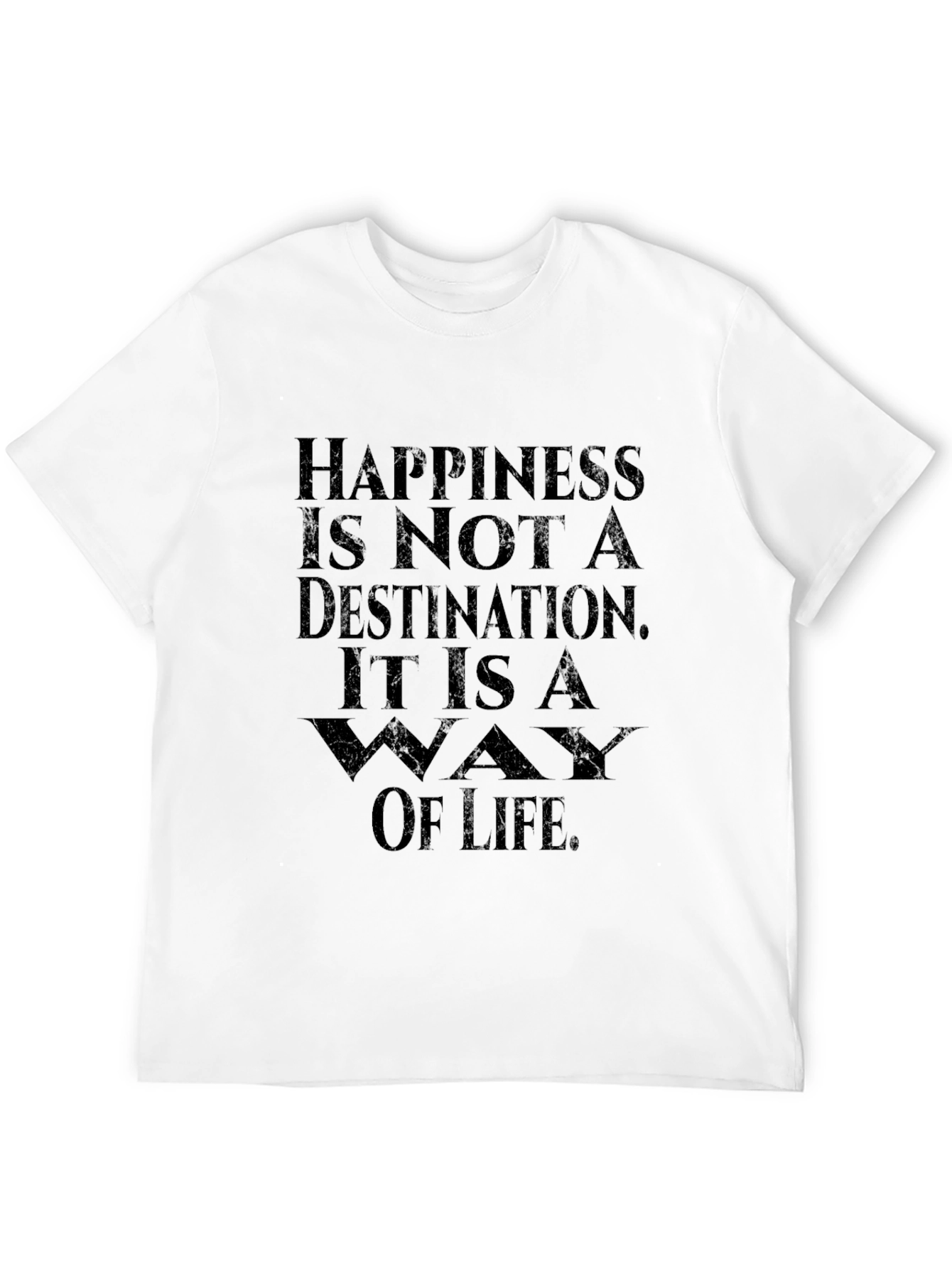 Happiness is a Way of Life Black T-Shirt