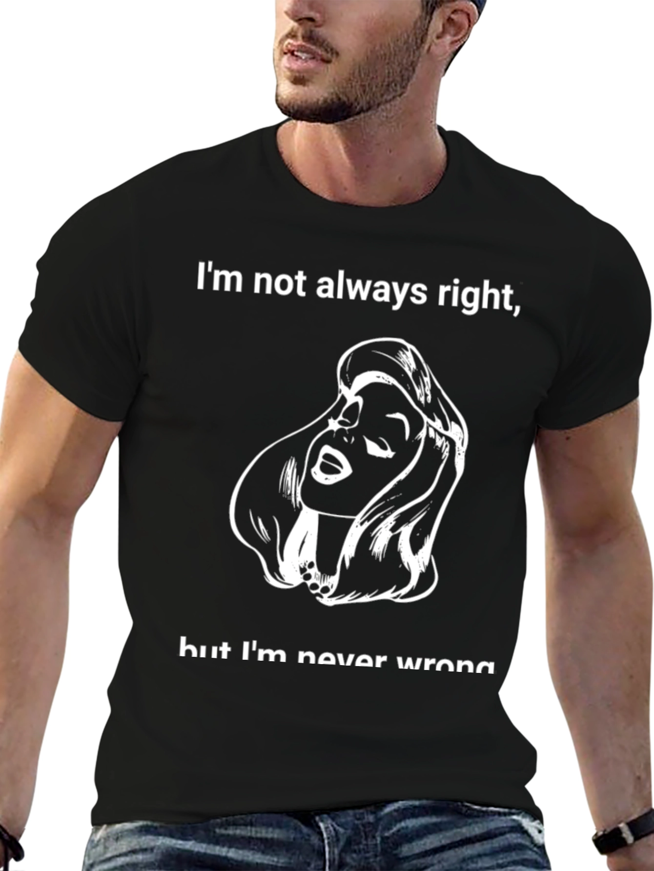Funny Graphic Tee: Im Not Always Right