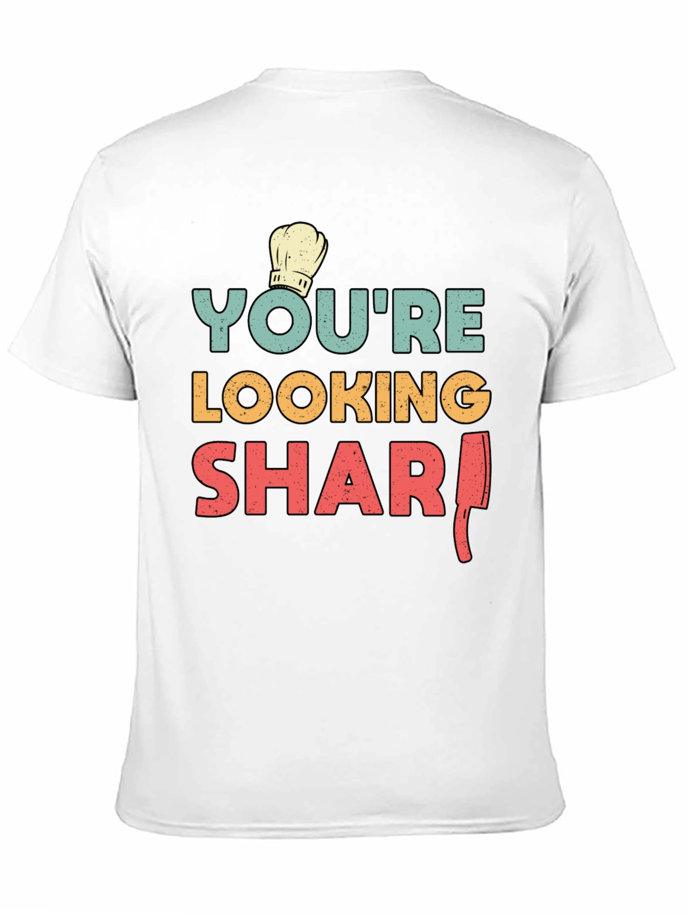 Youre Looking Sharp Chef T-Shirt - Black