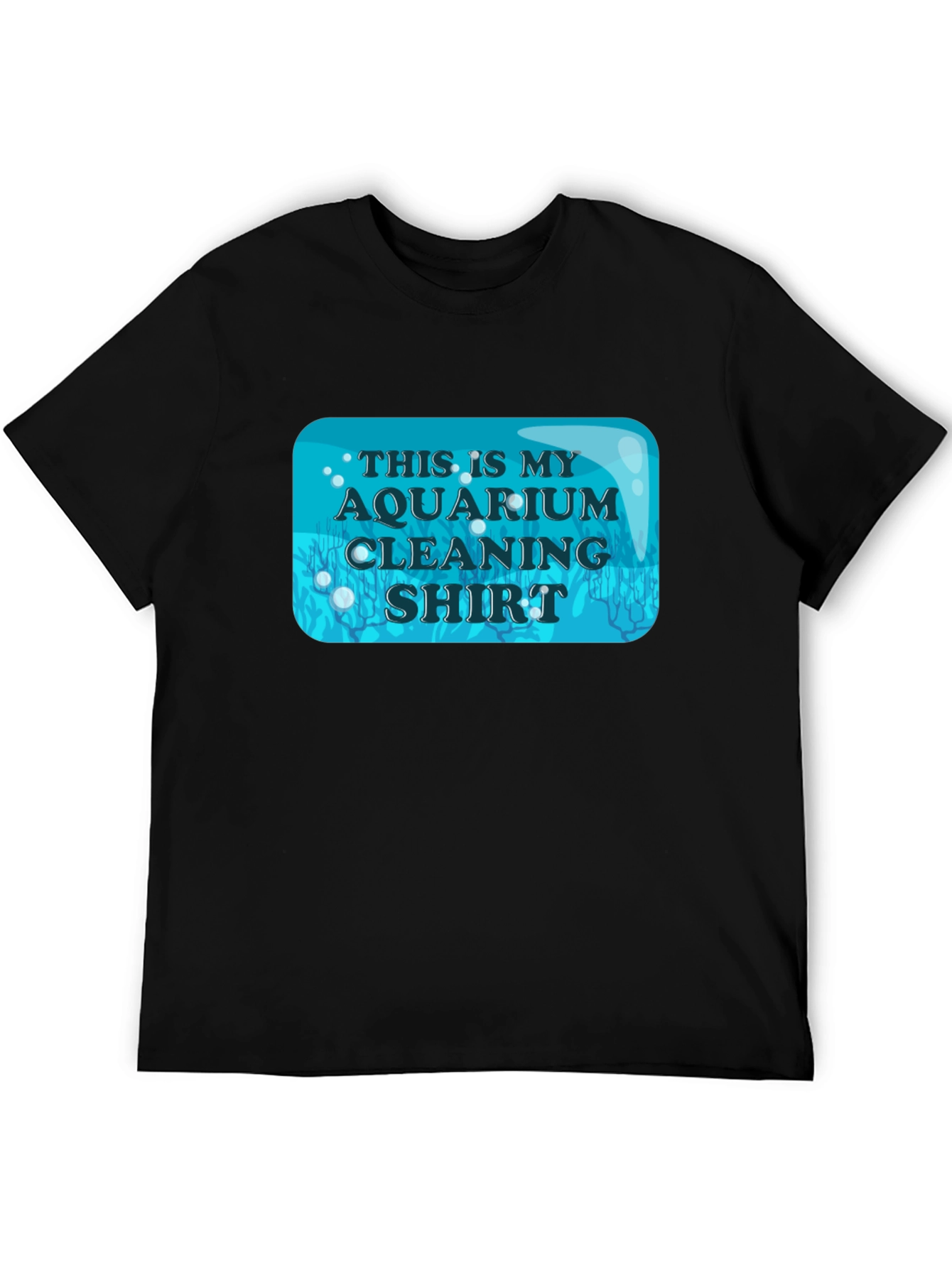 Aquarium Cleaning Shirt - Novelty Fish Keeper Tee