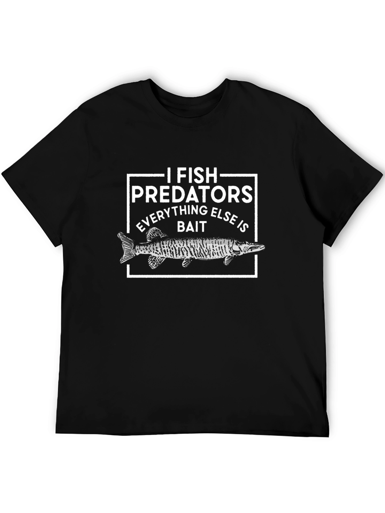 I Fish Predators T-Shirt: Fishing Graphic Tee