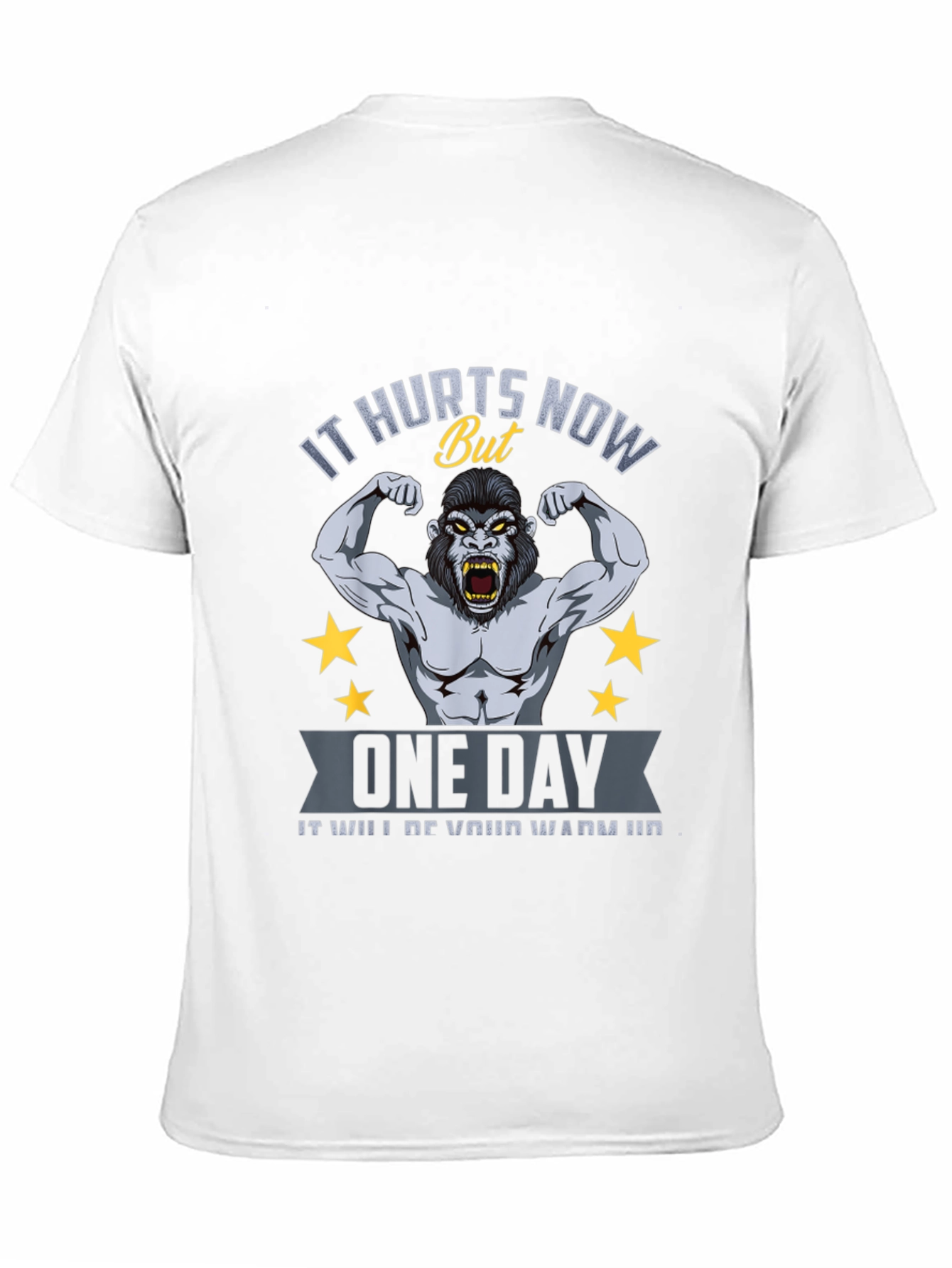 Motivational Gym T-Shirt: It Hurts Now Gorilla Design