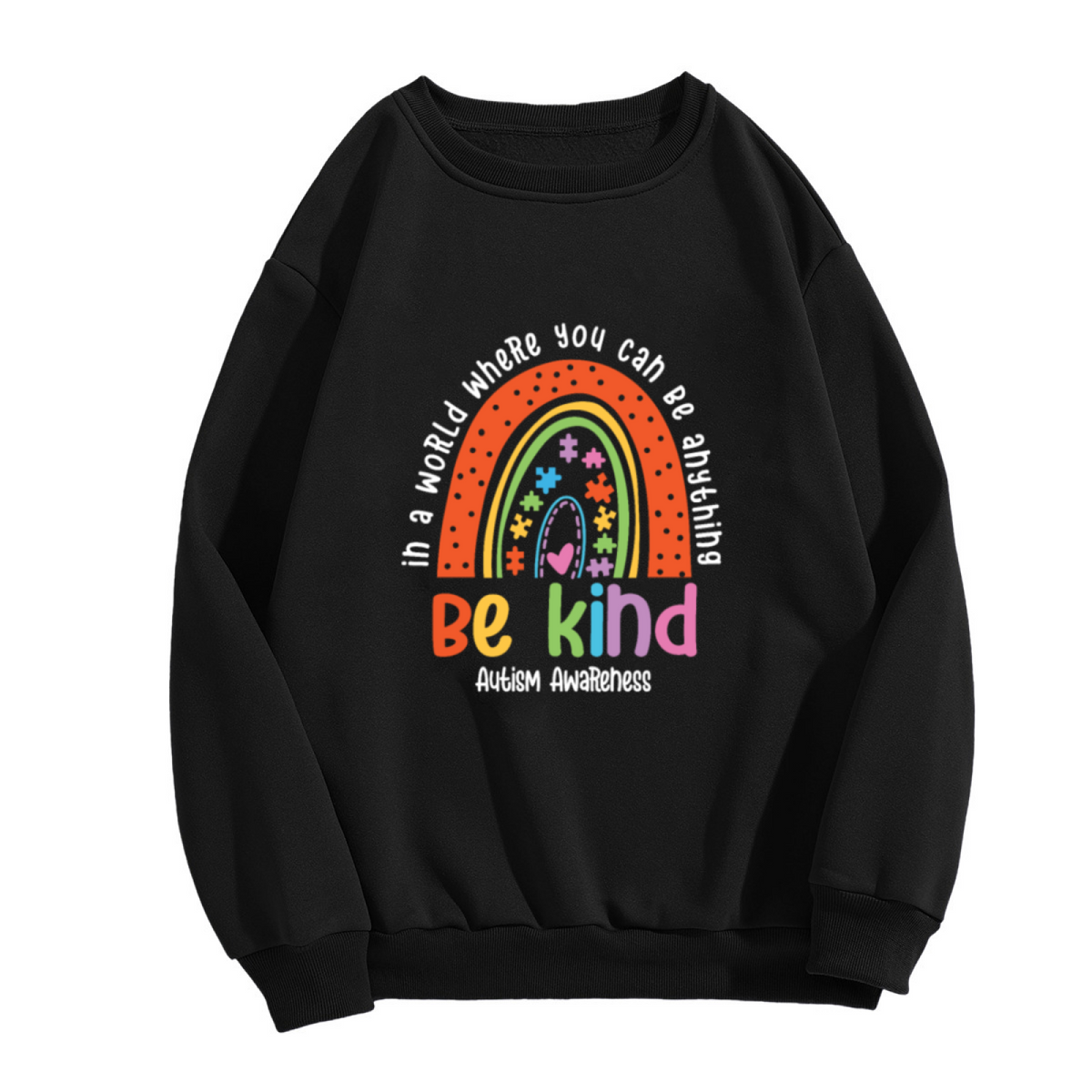 In a World Where You Can Be Anything Be Kind - Rainbow Puzzle Graphic ԲÁìÎÀÒÂ | Unisex Pullover Sweatshirt