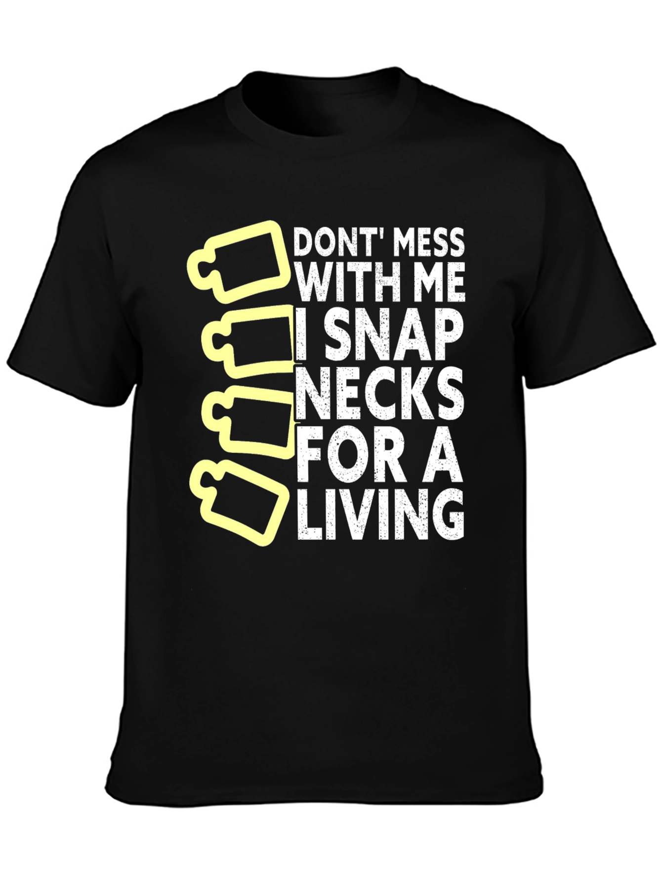 Snap Necks For Living Funny Graphic T-Shirt