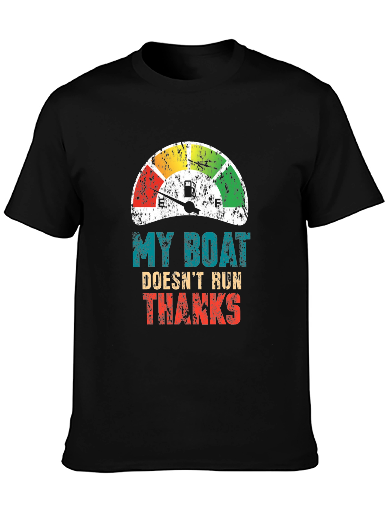 My Boat Doesnt Run Thanks T-Shirt