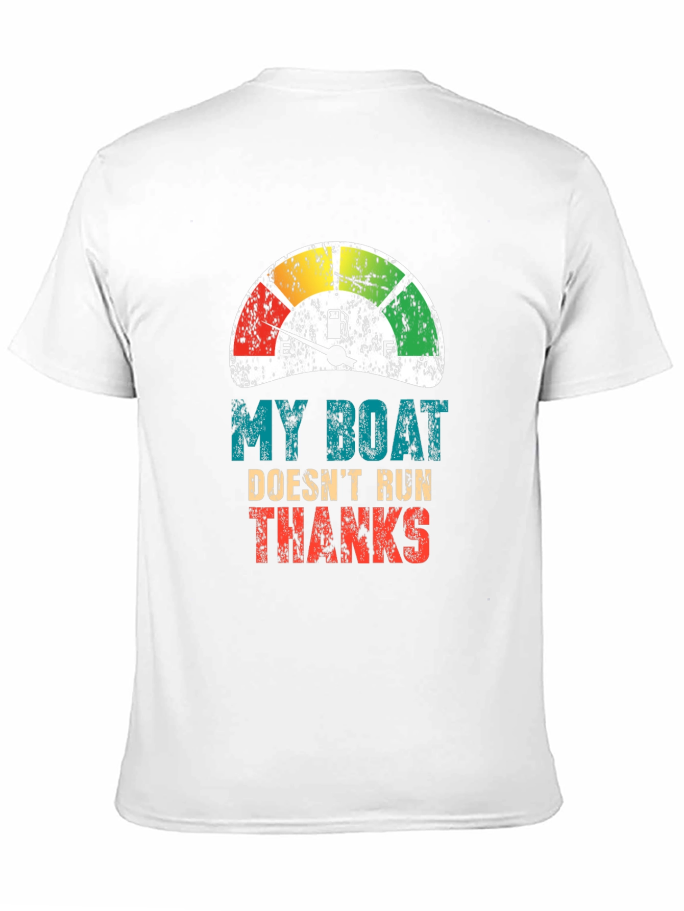 My Boat Doesnt Run Thanks T-Shirt