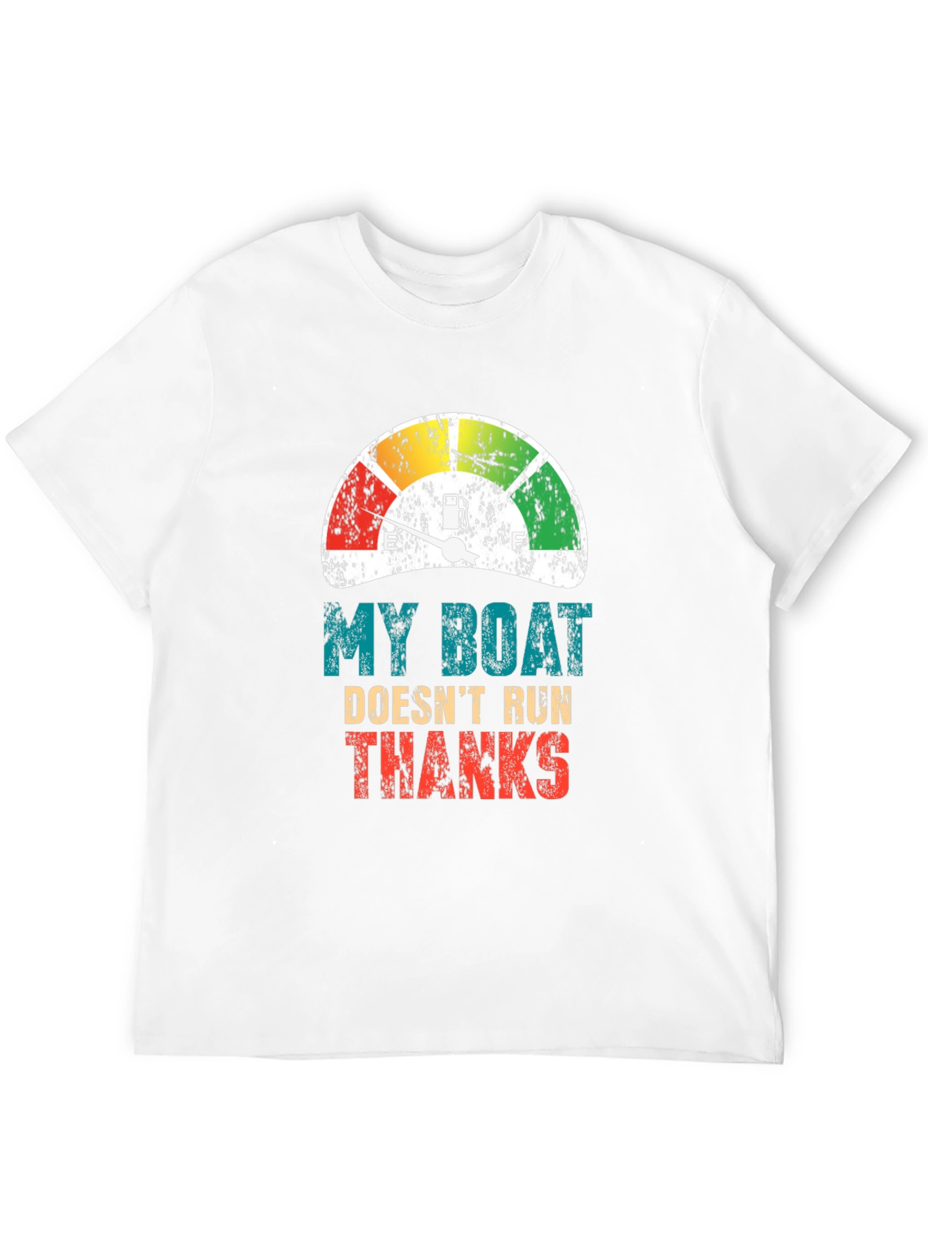 My Boat Doesnt Run Thanks T-Shirt
