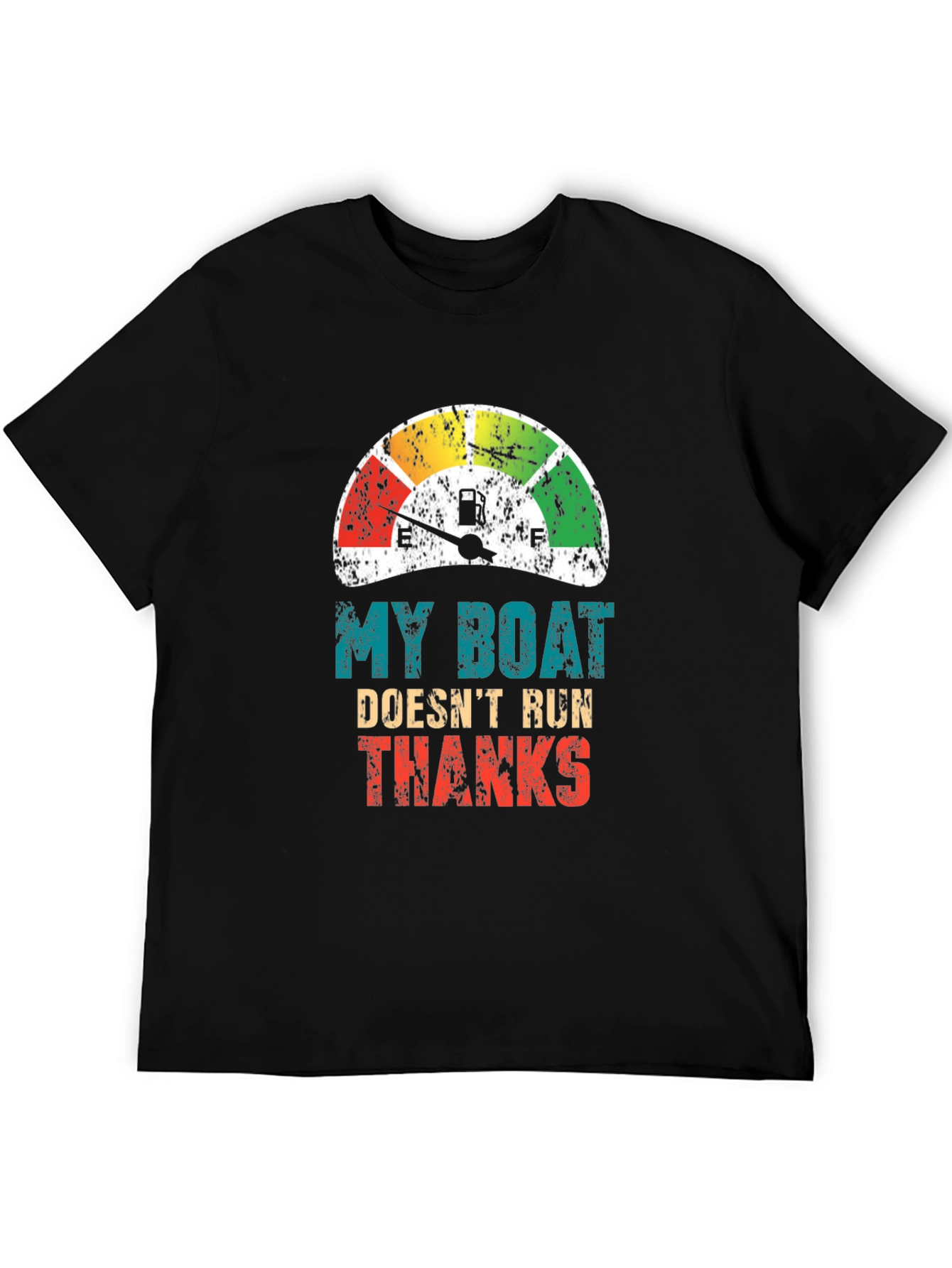 My Boat Doesnt Run Thanks T-Shirt