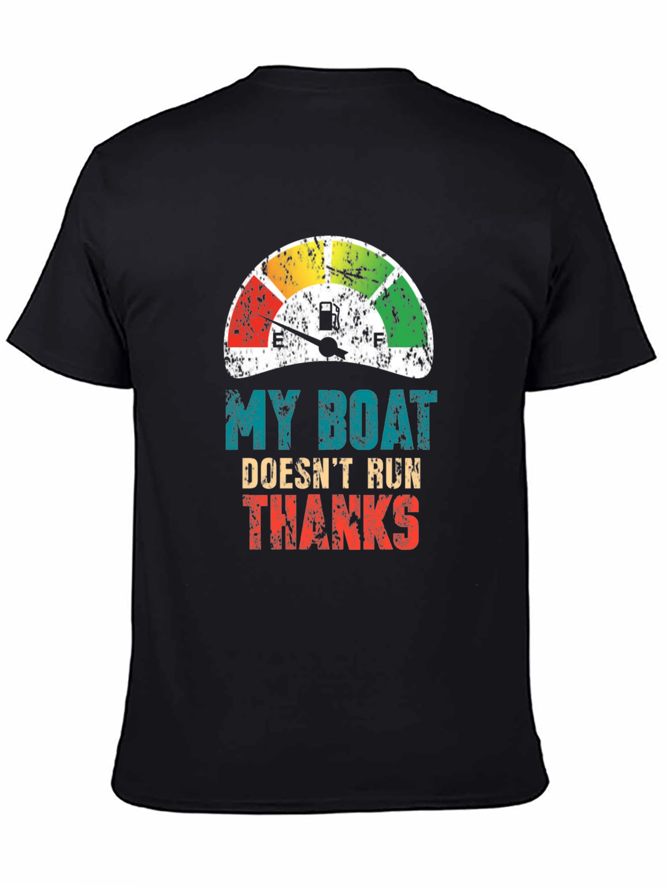 My Boat Doesnt Run Thanks T-Shirt