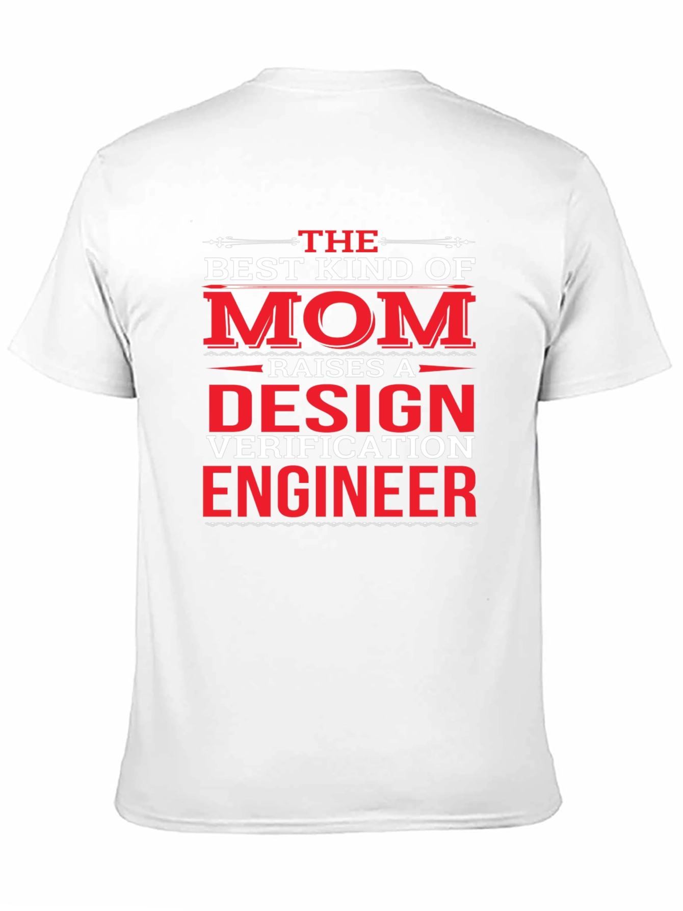 Design Verification Engineer Mom T-Shirt