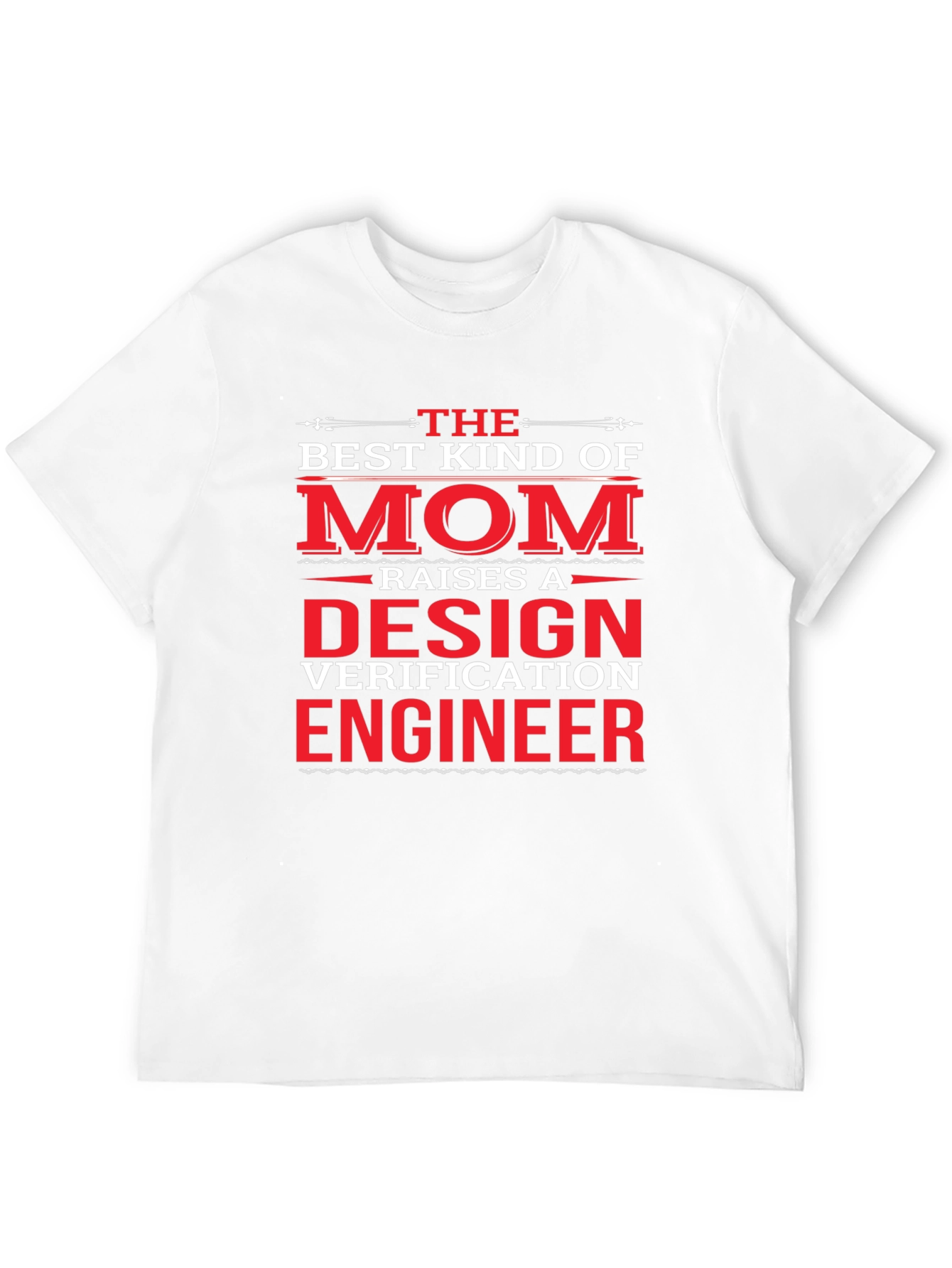 Design Verification Engineer Mom T-Shirt