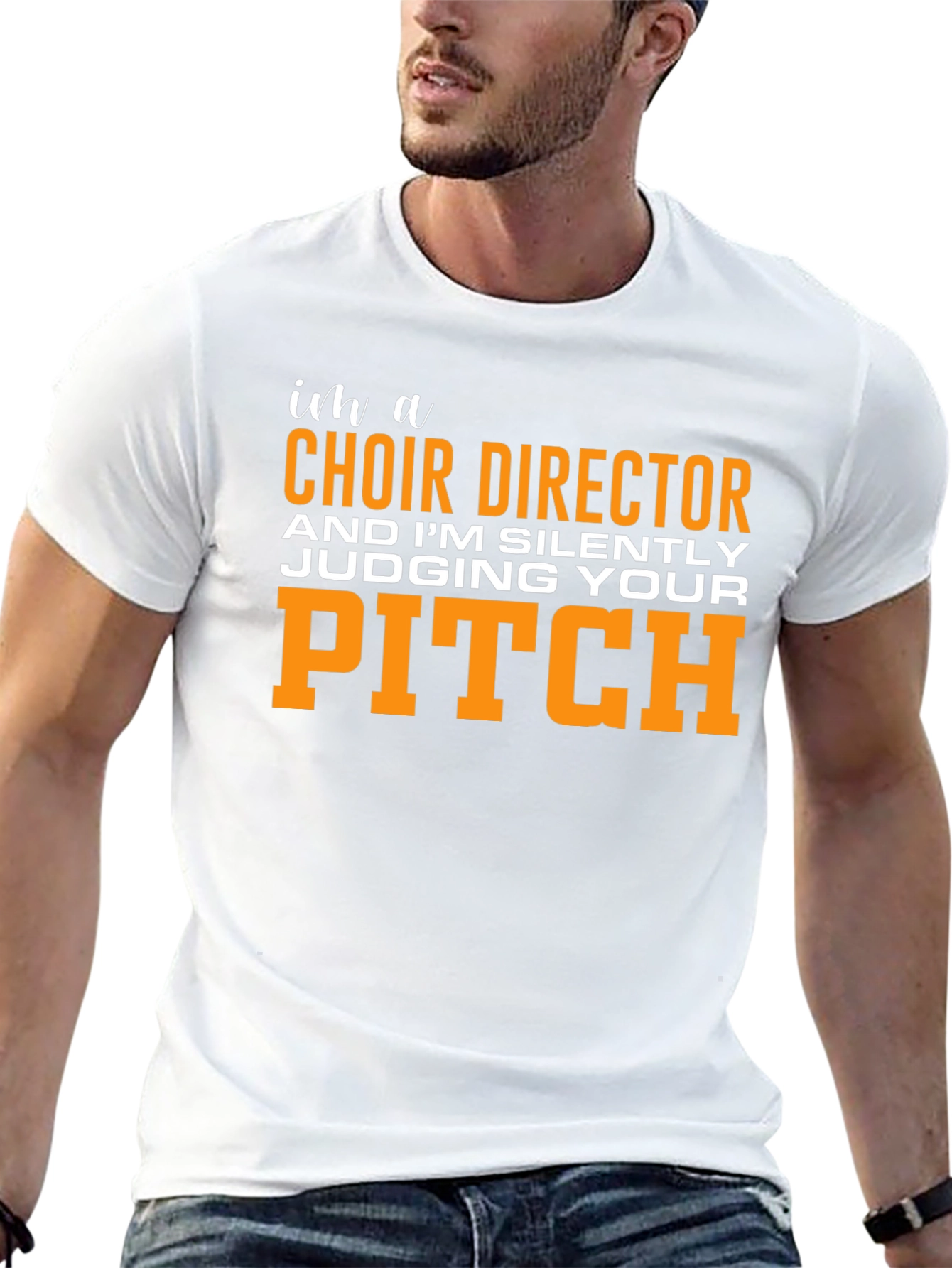 Choir Director Funny T-Shirt - Judging Your Pitch