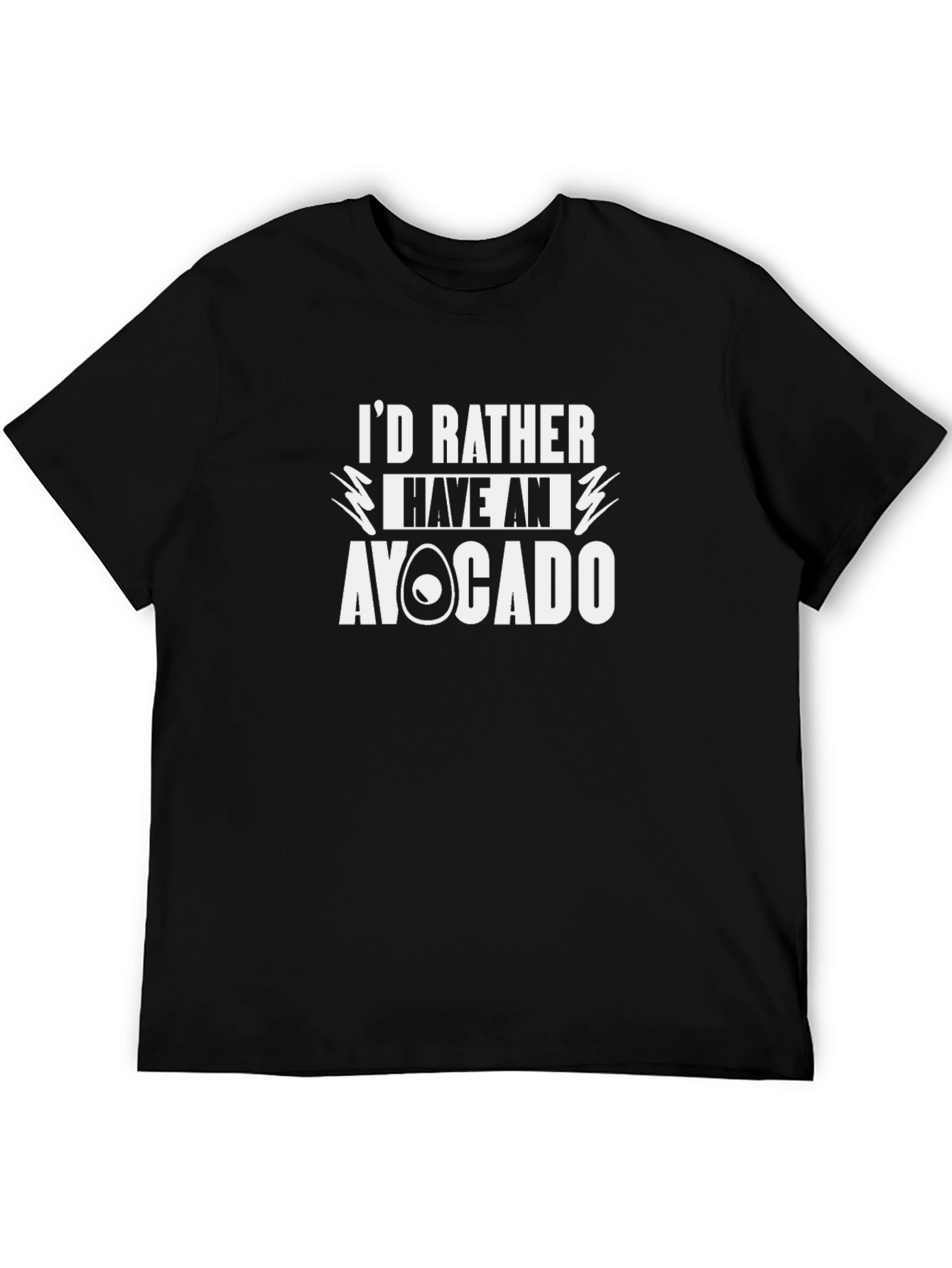 Id Rather Have an Avocado Black T-Shirt