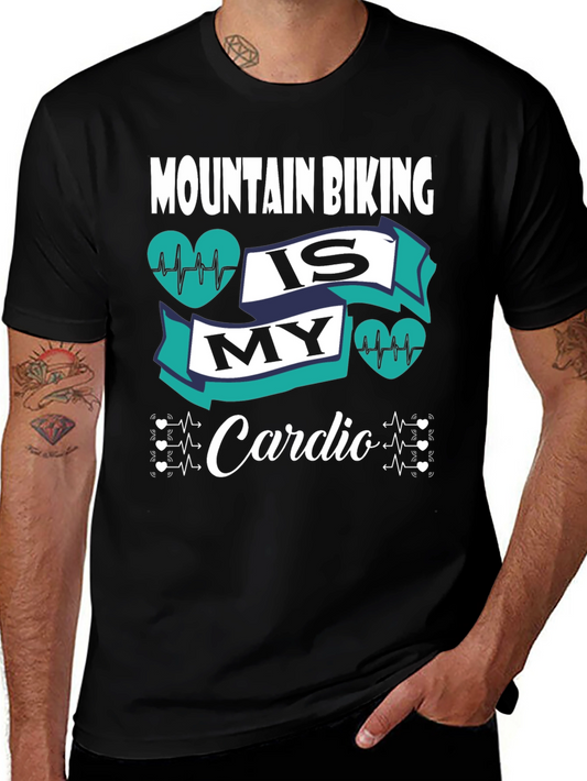 Mountain Biking Is My Cardio Graphic T-Shirt