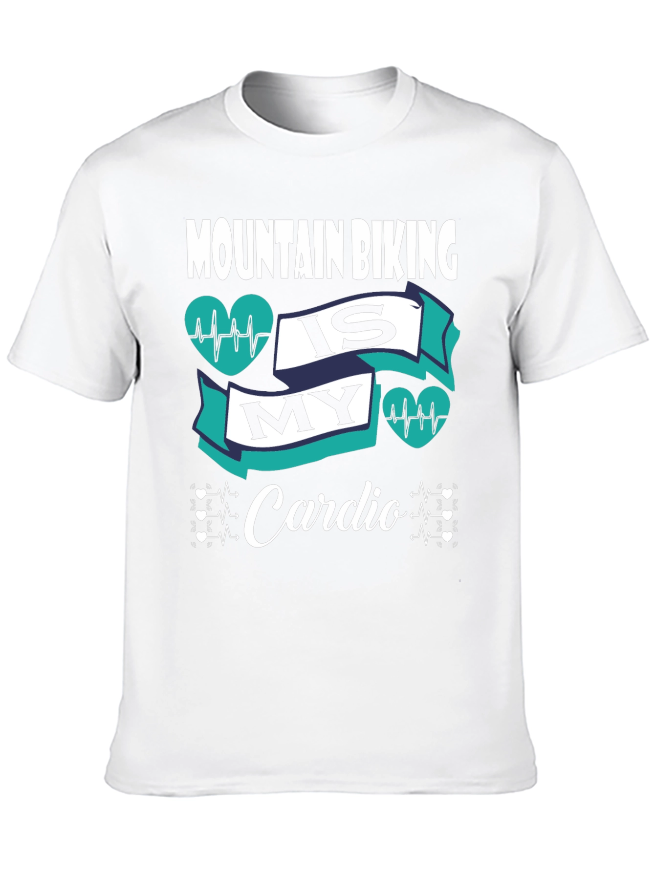 Mountain Biking Is My Cardio Graphic T-Shirt