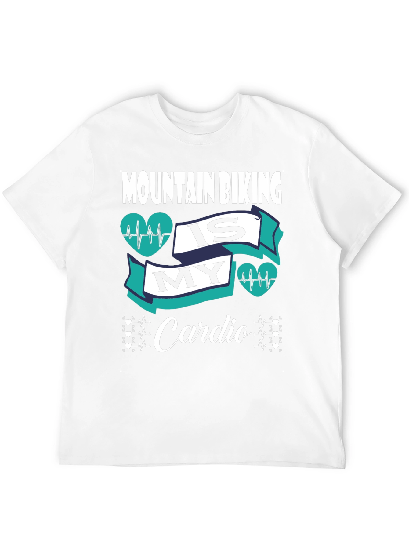 Mountain Biking Is My Cardio Graphic T-Shirt