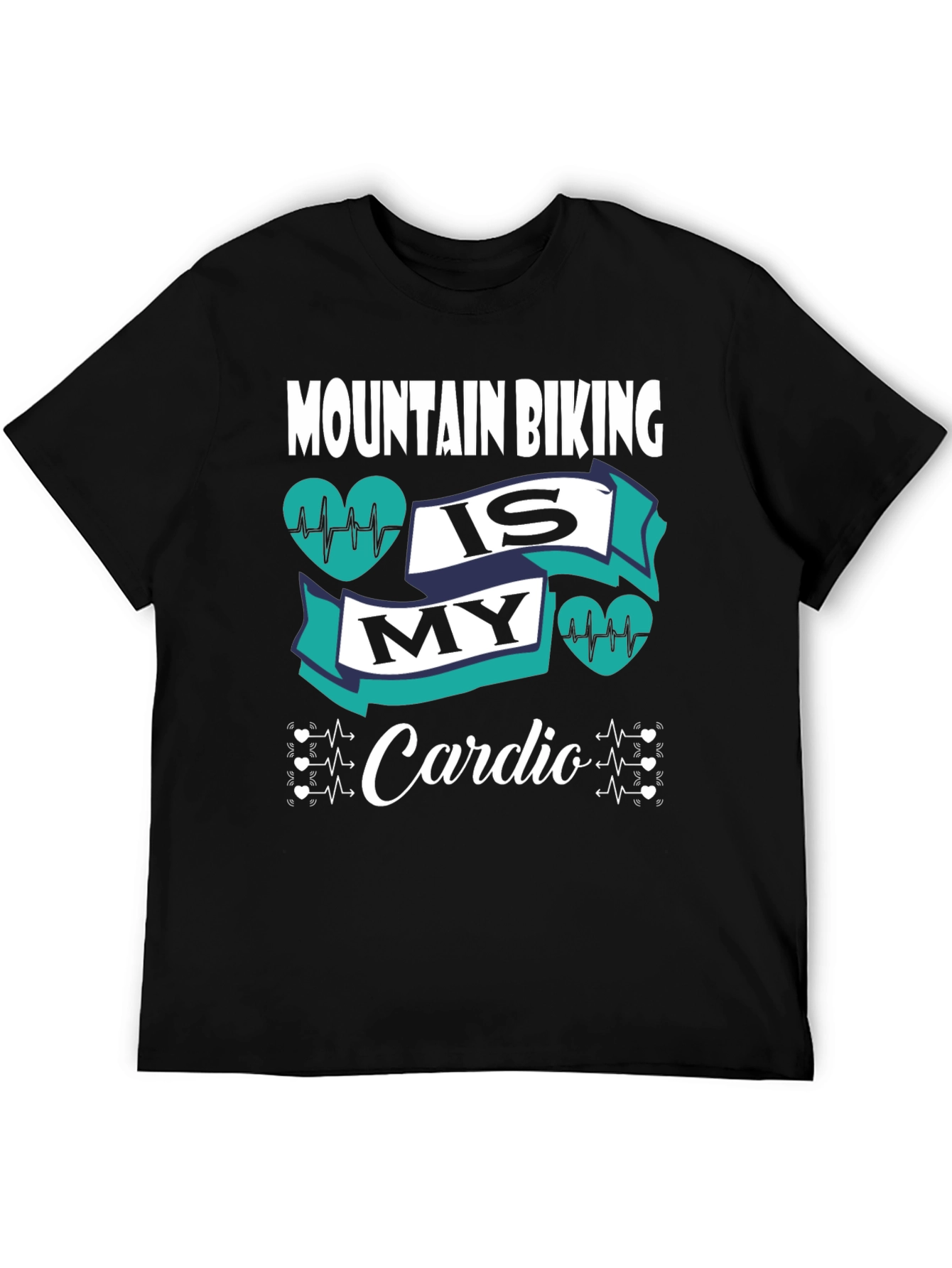 Mountain Biking Is My Cardio Graphic T-Shirt