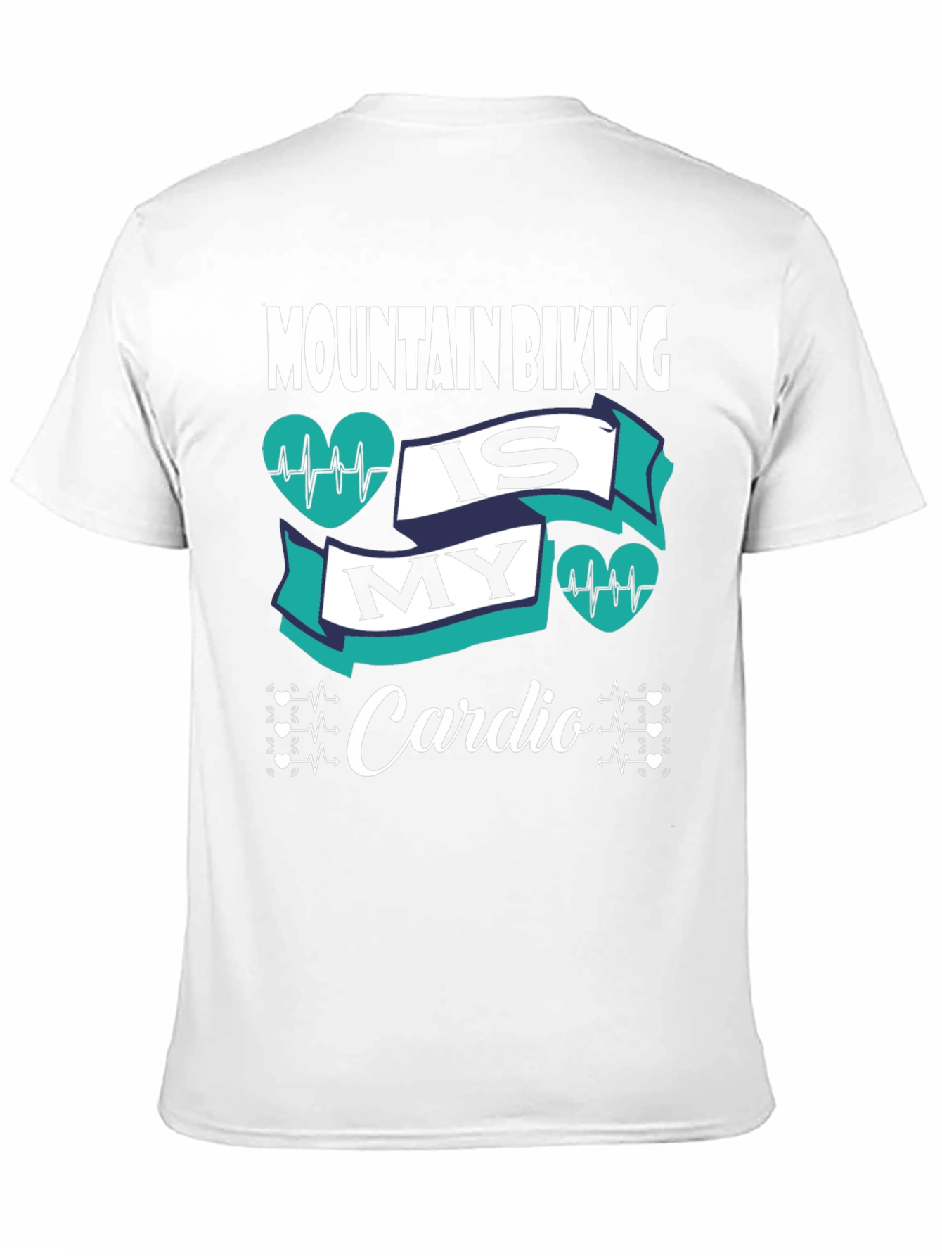 Mountain Biking Is My Cardio Graphic T-Shirt