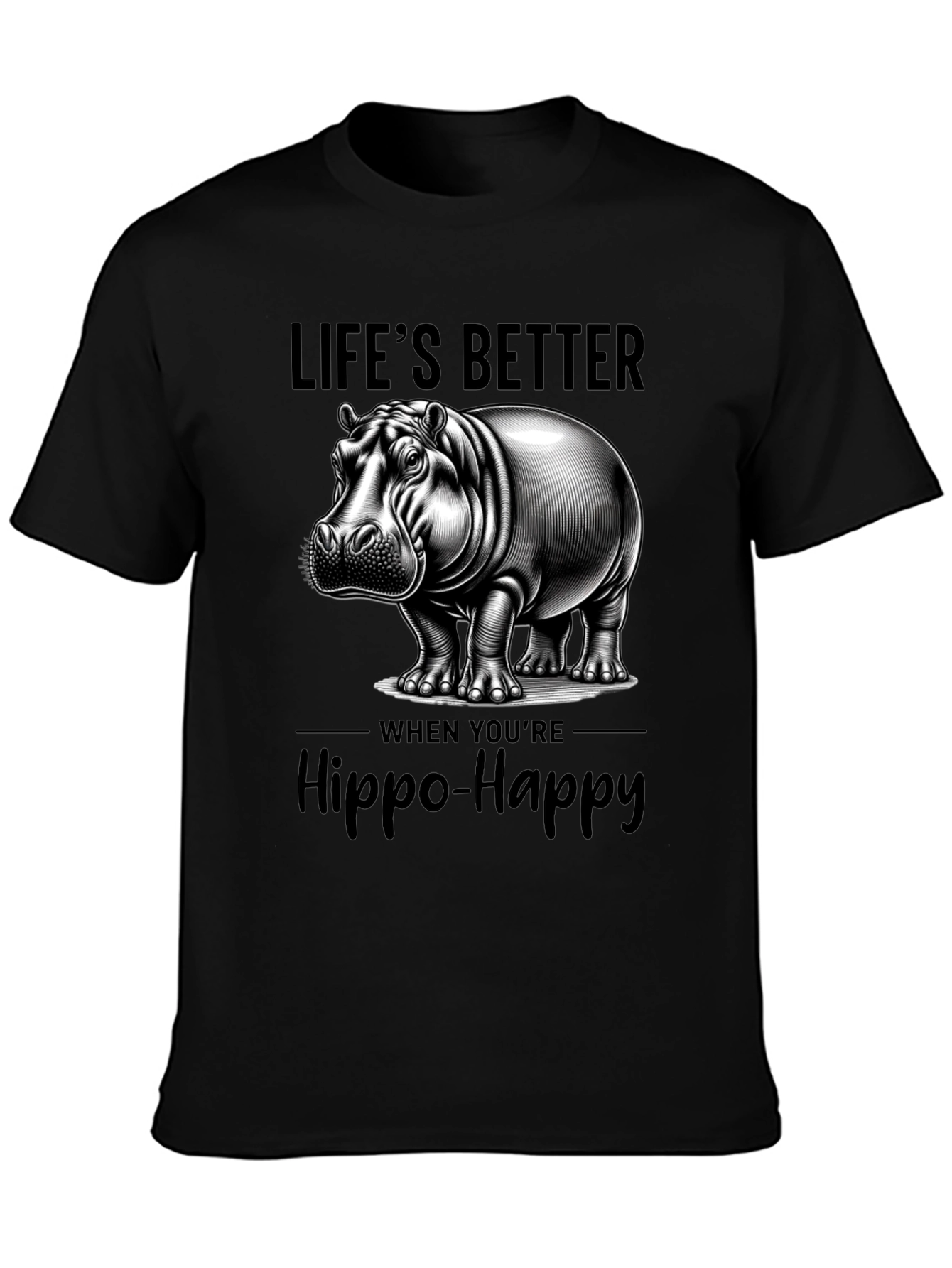 Lifes Better Hippo-Happy T-Shirt