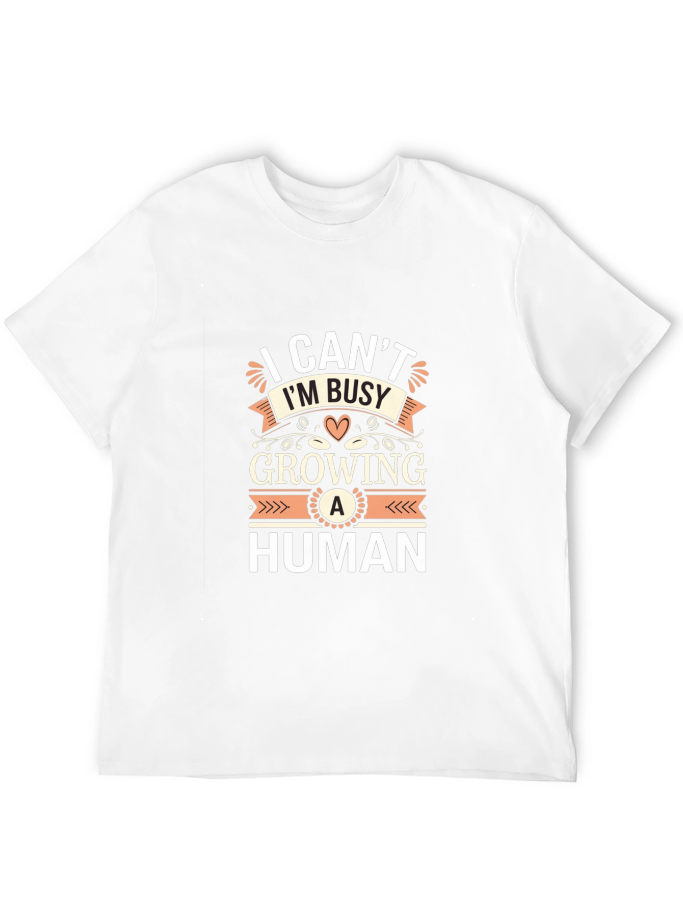 I Cant Im Busy Growing A Human T-Shirt