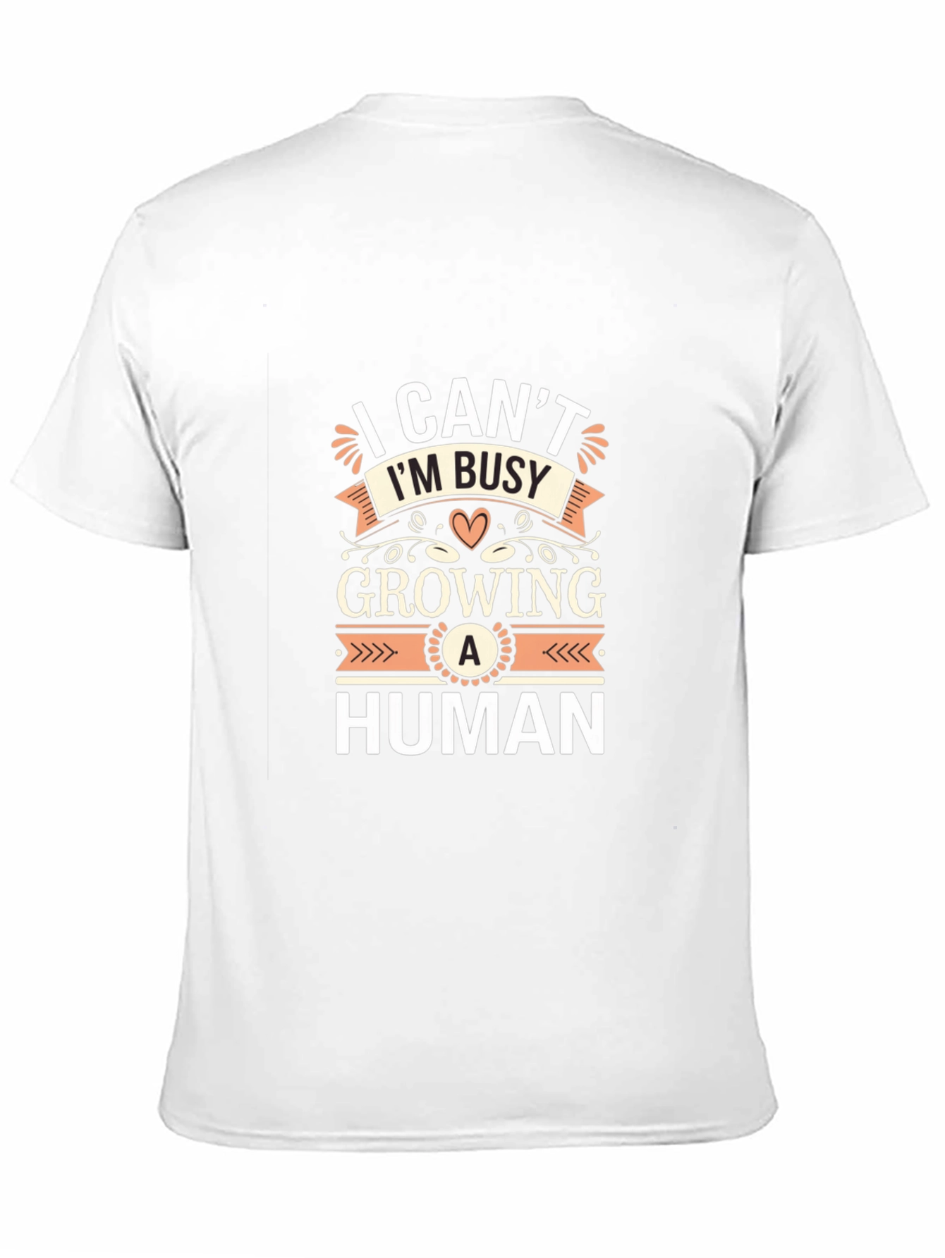 I Cant Im Busy Growing A Human T-Shirt