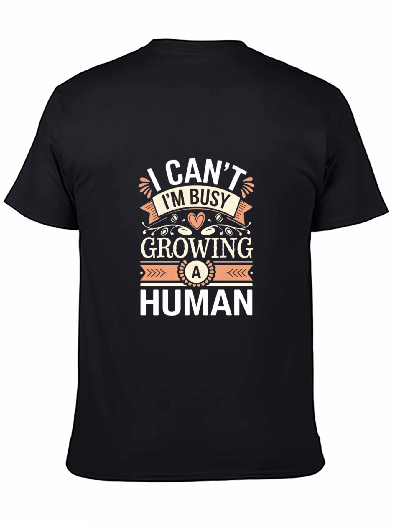 I Cant Im Busy Growing A Human T-Shirt