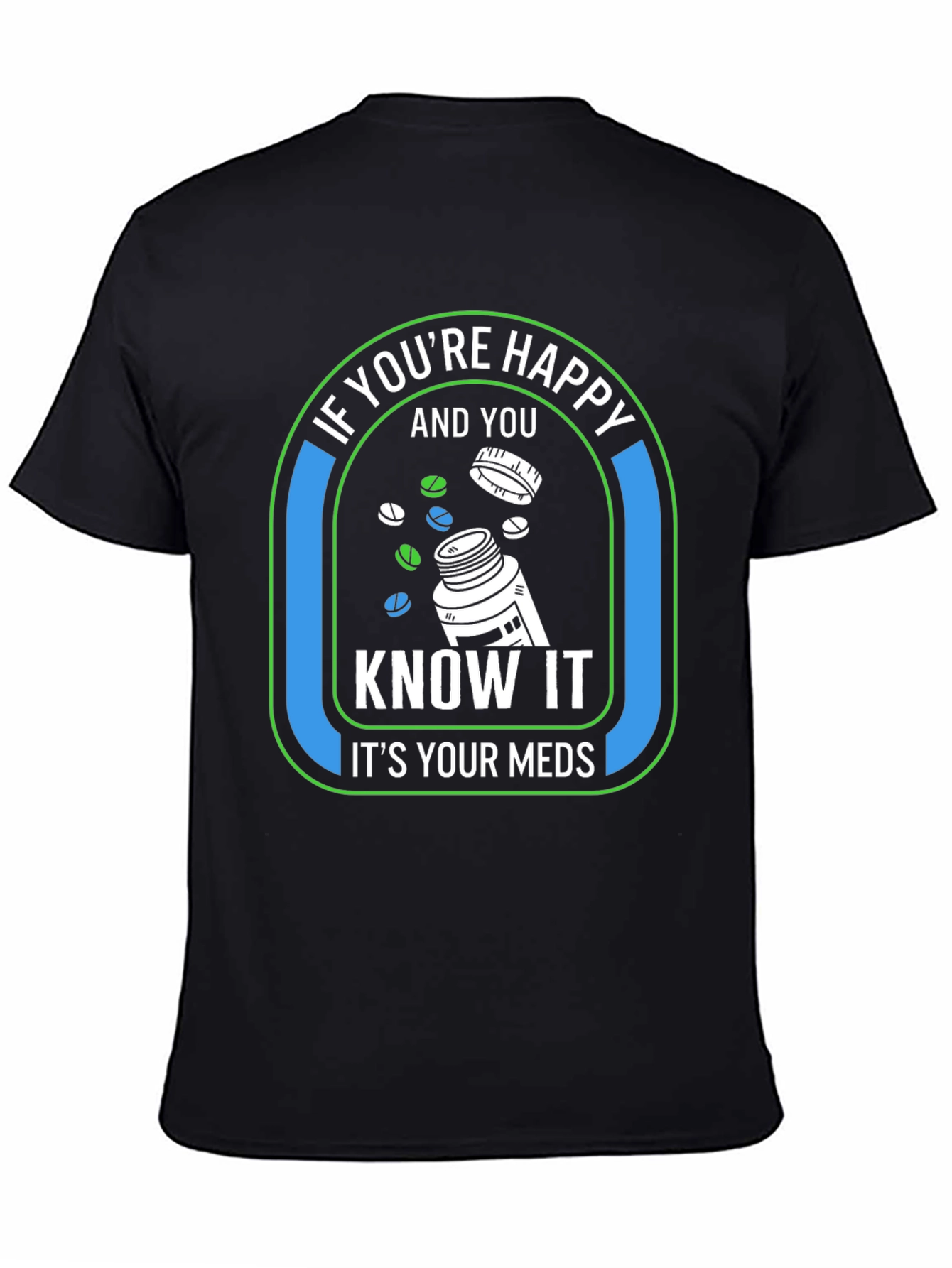 Happy Meds Graphic T-Shirt