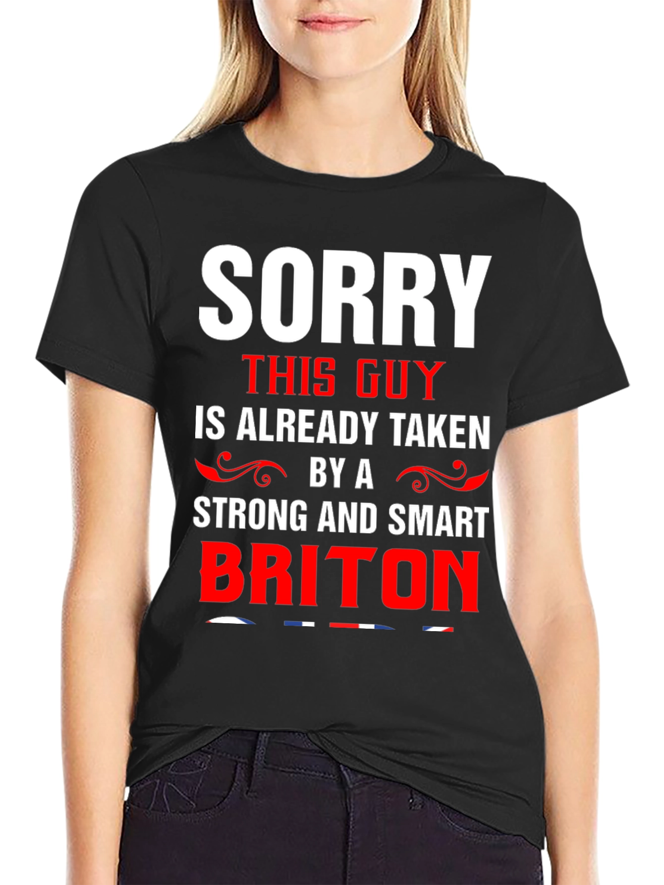 Sorry Taken by Smart Briton T-Shirt