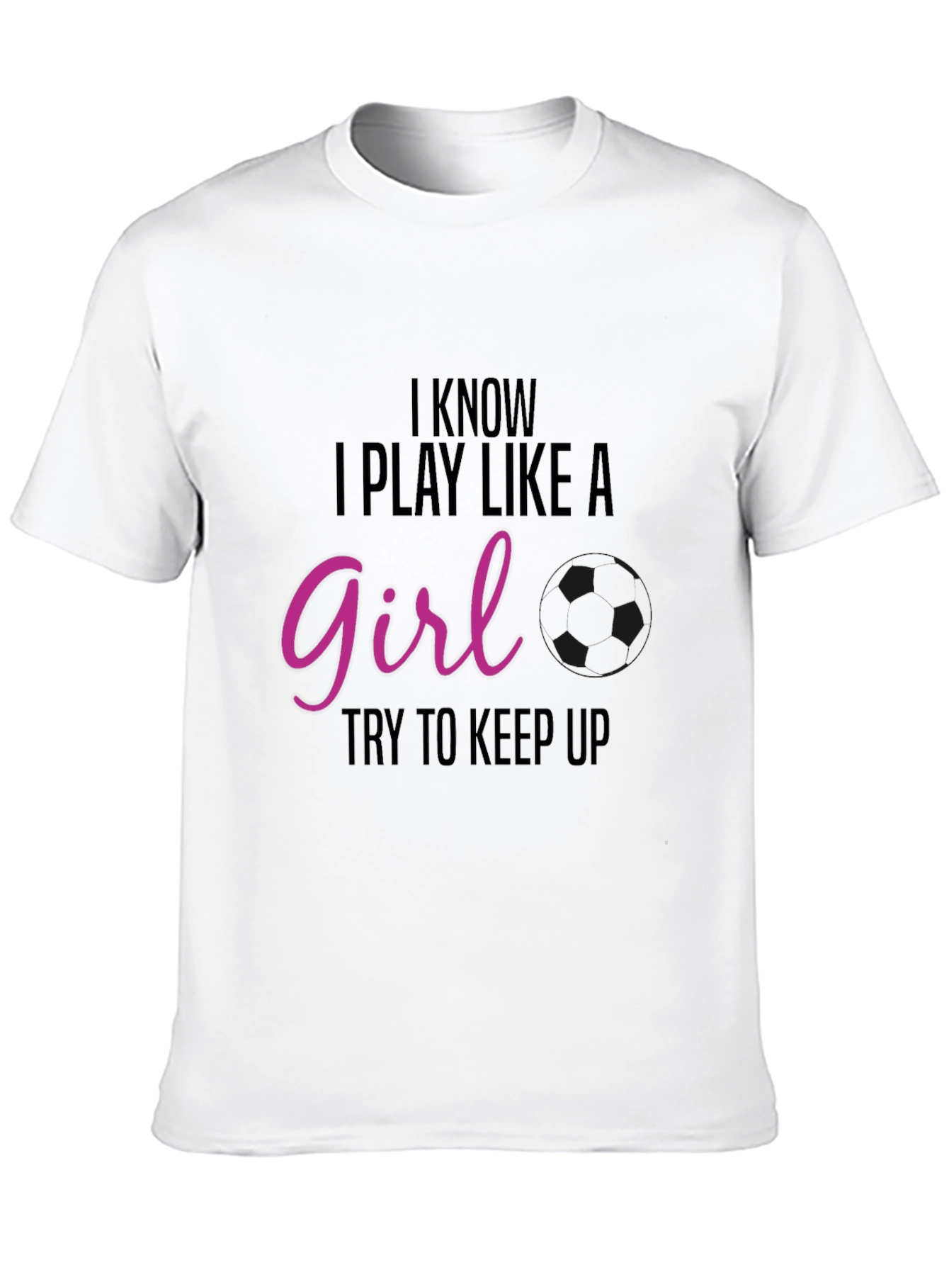 I Know I Play Like A Girl T-Shirt