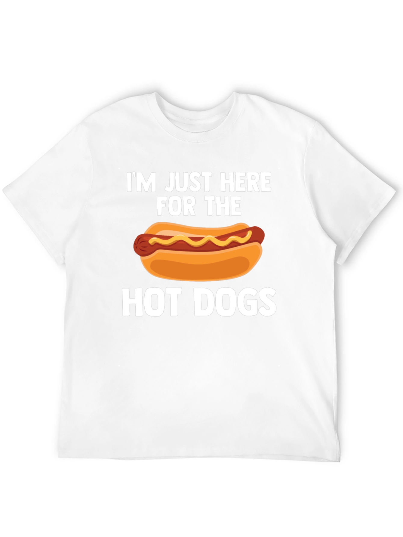 Im Just Here For The Hot Dogs T-Shirt