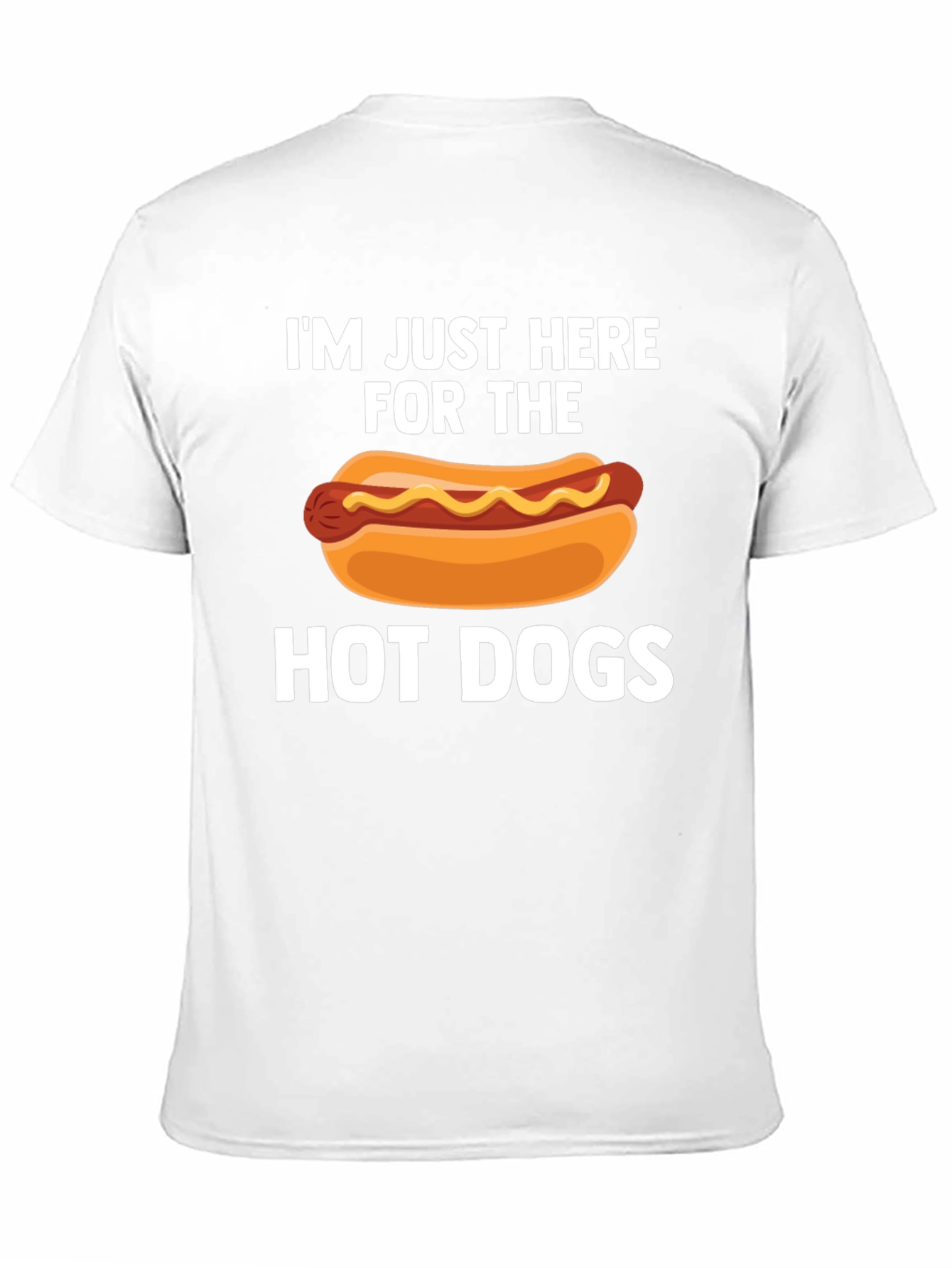 Im Just Here For The Hot Dogs T-Shirt