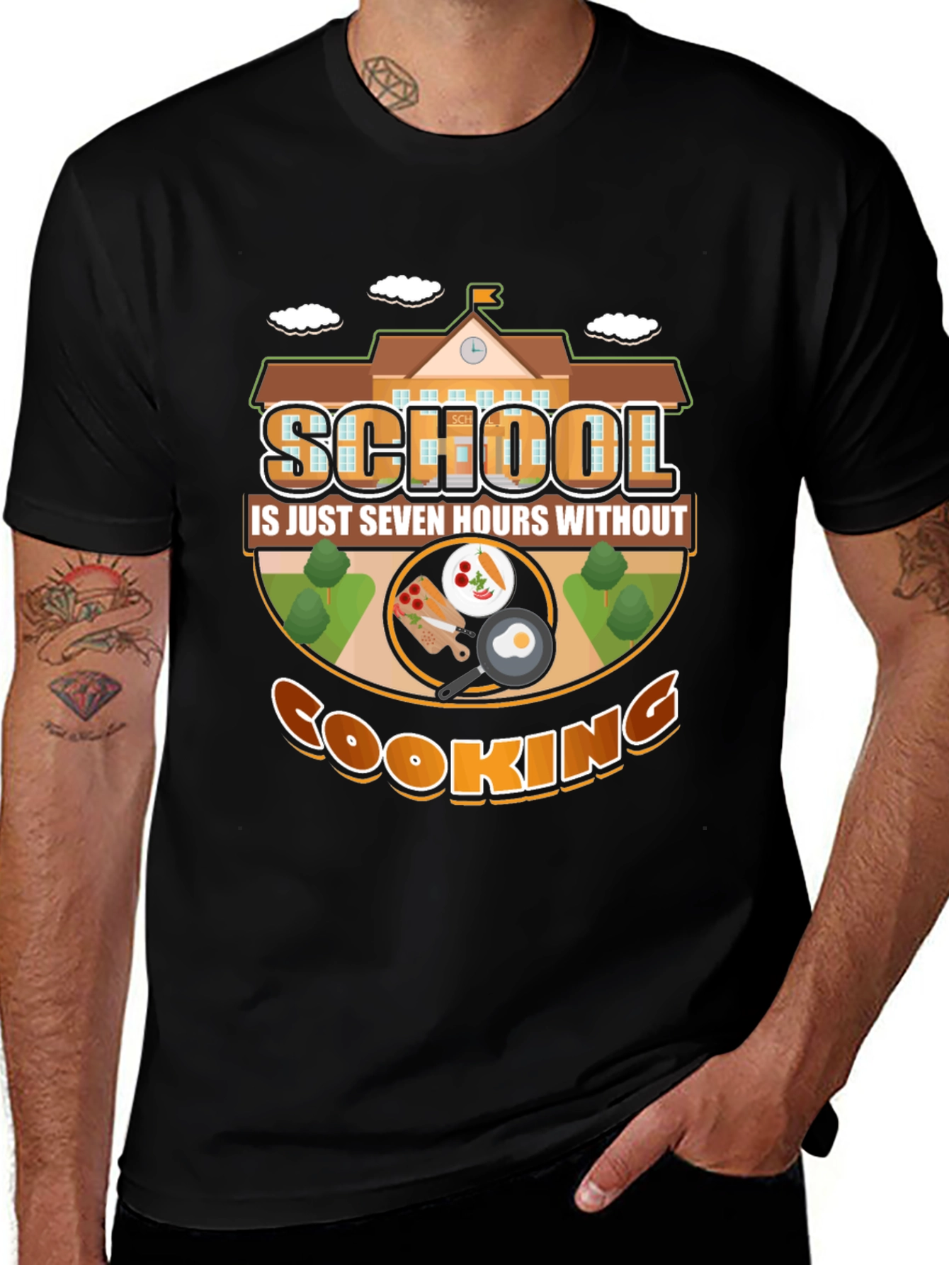 School Is Just Seven Hours Without Cooking T-Shirt