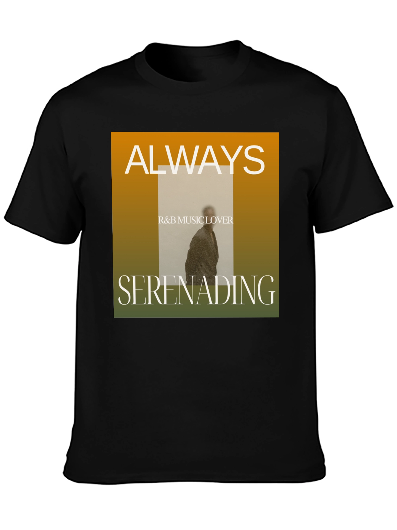 Always Seranading R&B Music Lover Graphic Tee