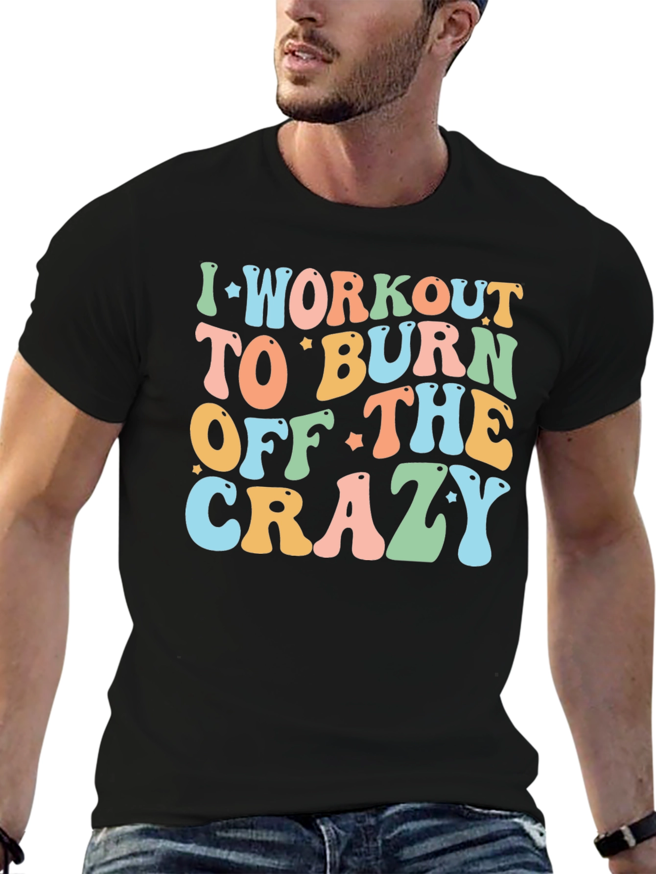 Workout to Burn Crazy T-Shirt