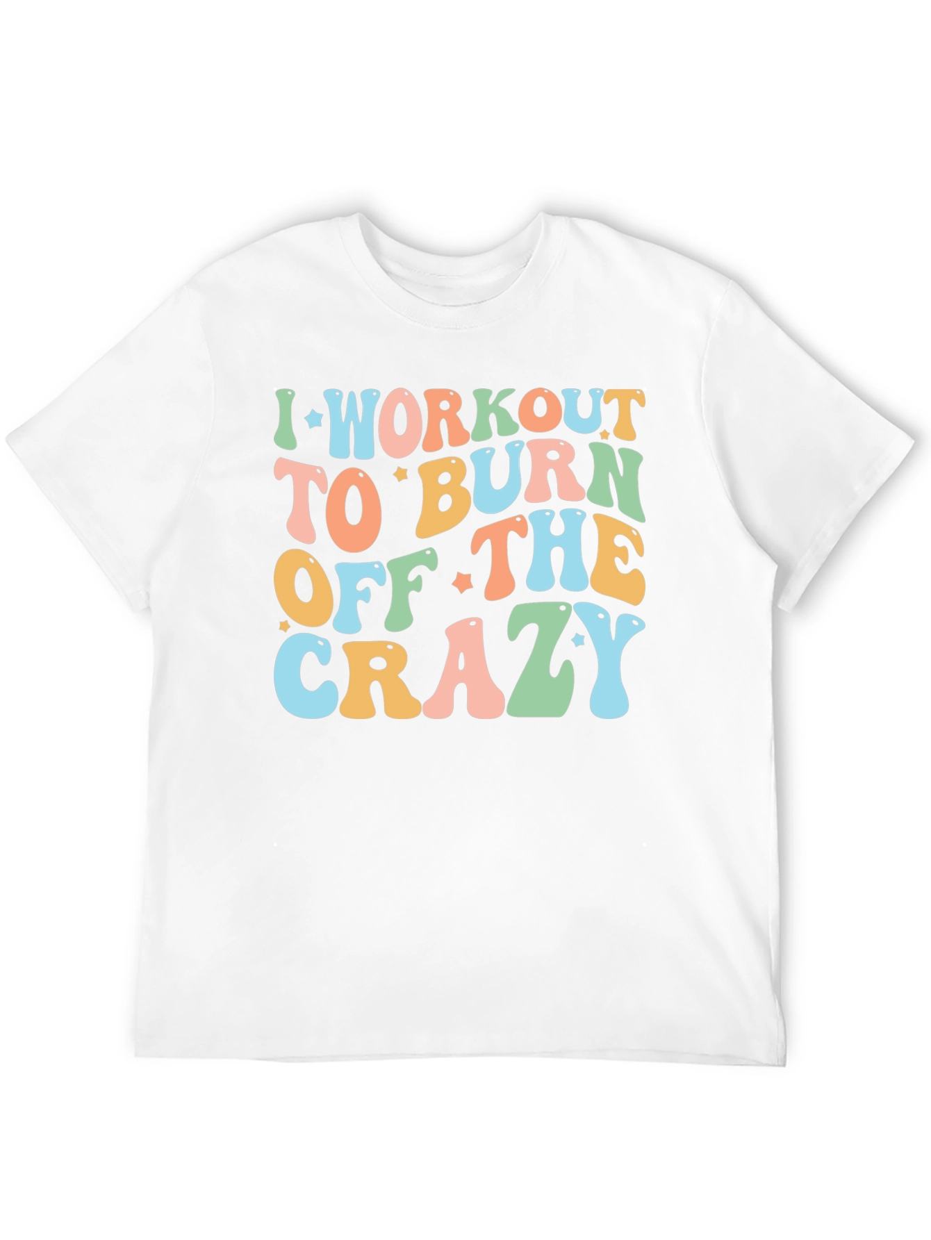 Workout to Burn Crazy T-Shirt