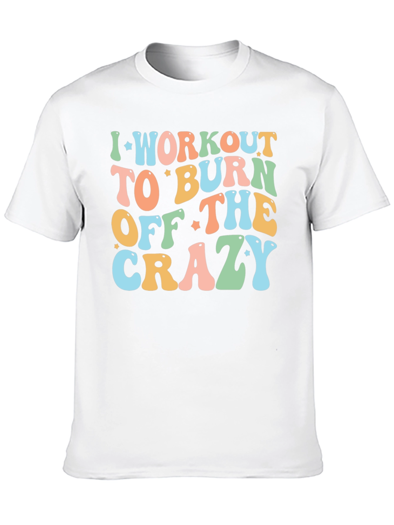 Workout to Burn Crazy T-Shirt