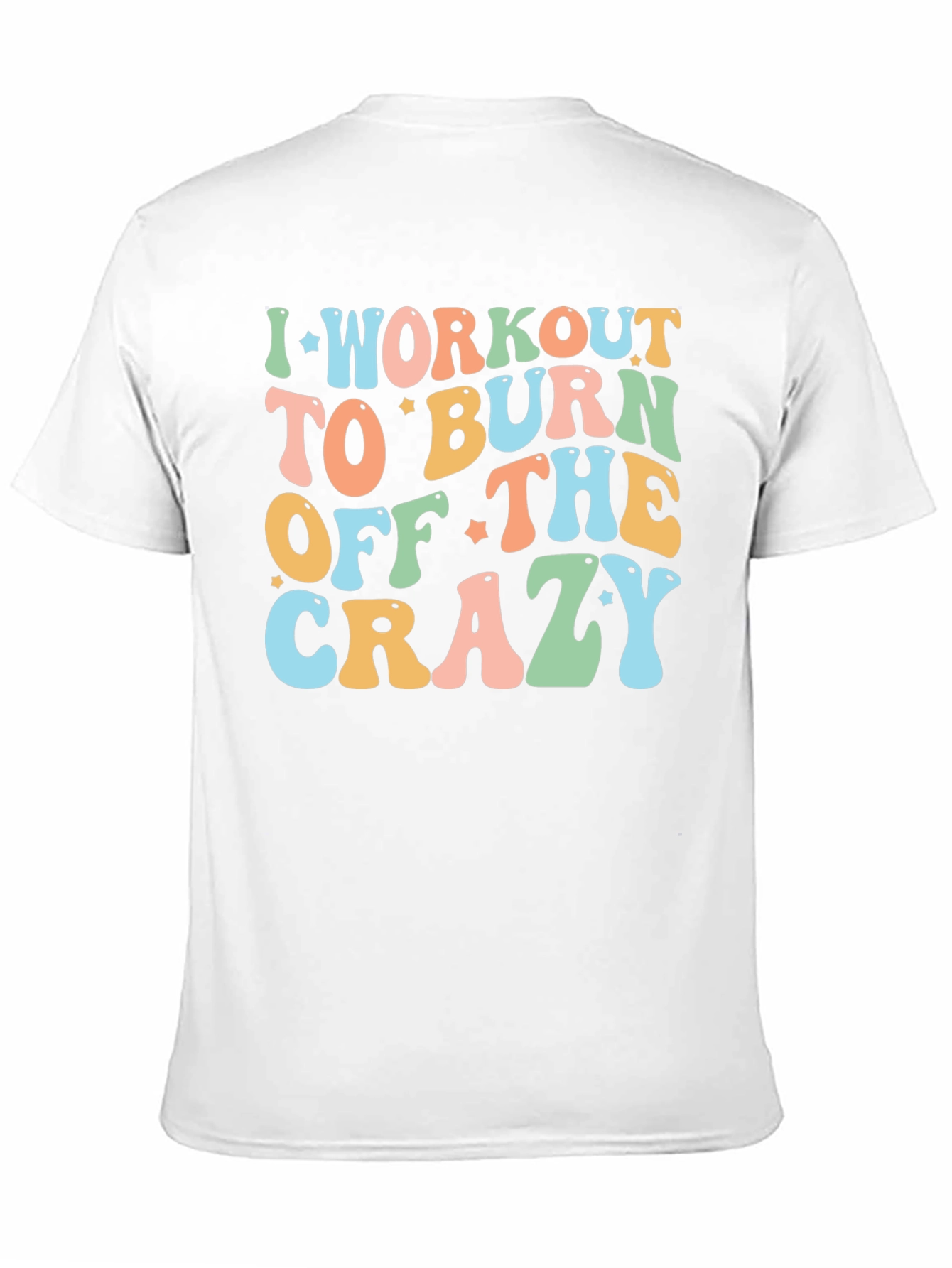 Workout to Burn Crazy T-Shirt