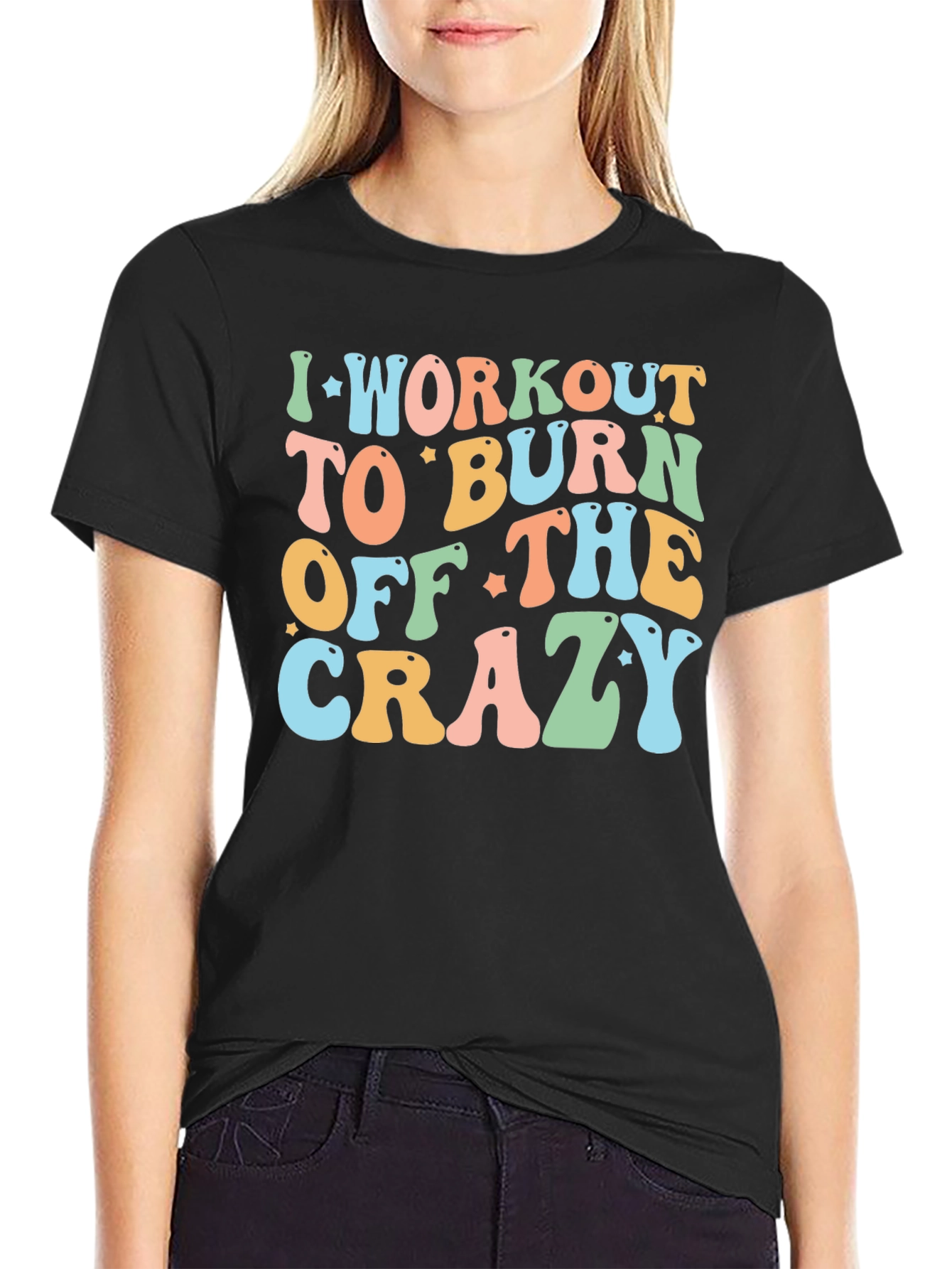 Workout to Burn Crazy T-Shirt