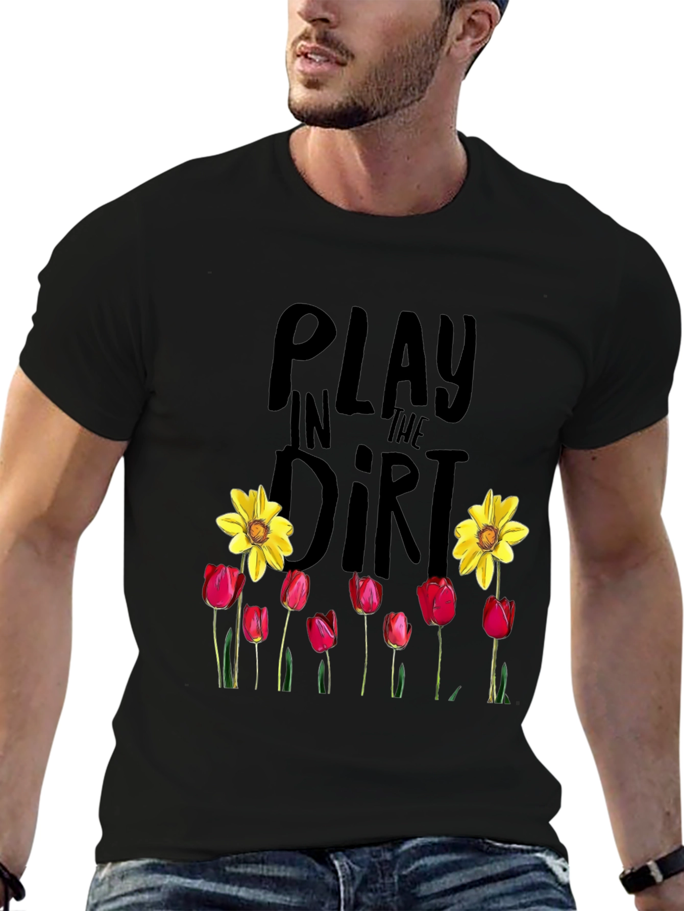 Play in the Dirt T-Shirt Garden Flowers Graphic Tee