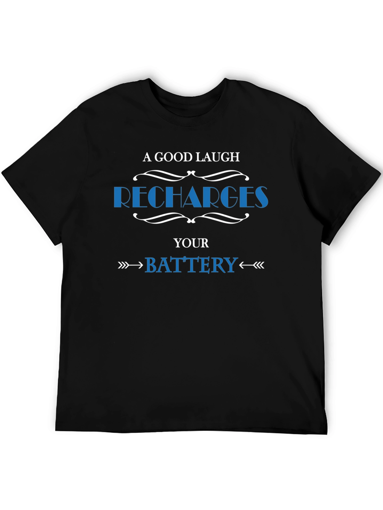 A Good Laugh Recharges Your Battery Graphic Tee