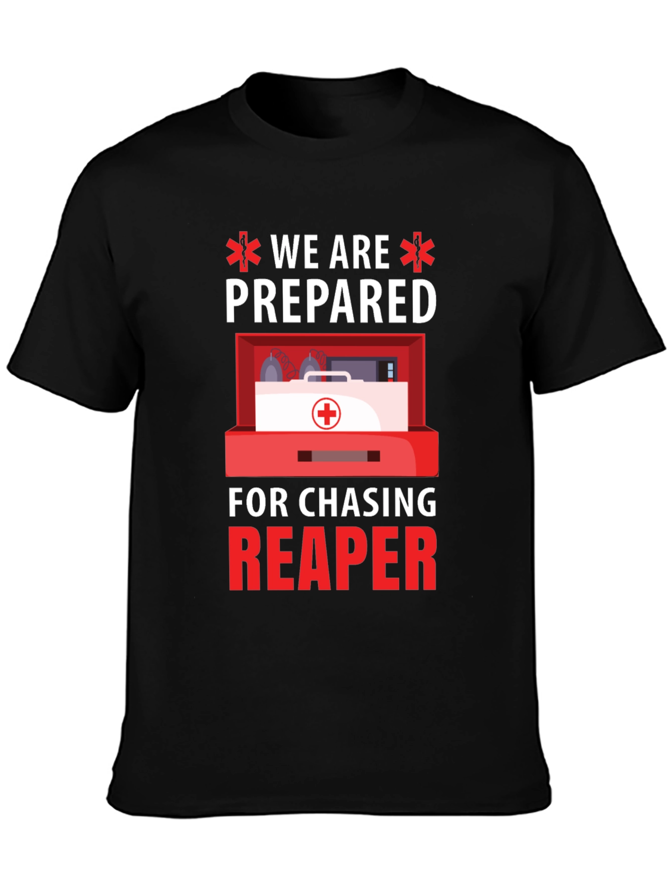 Prepared Reaper Chasing First Aid T-Shirt