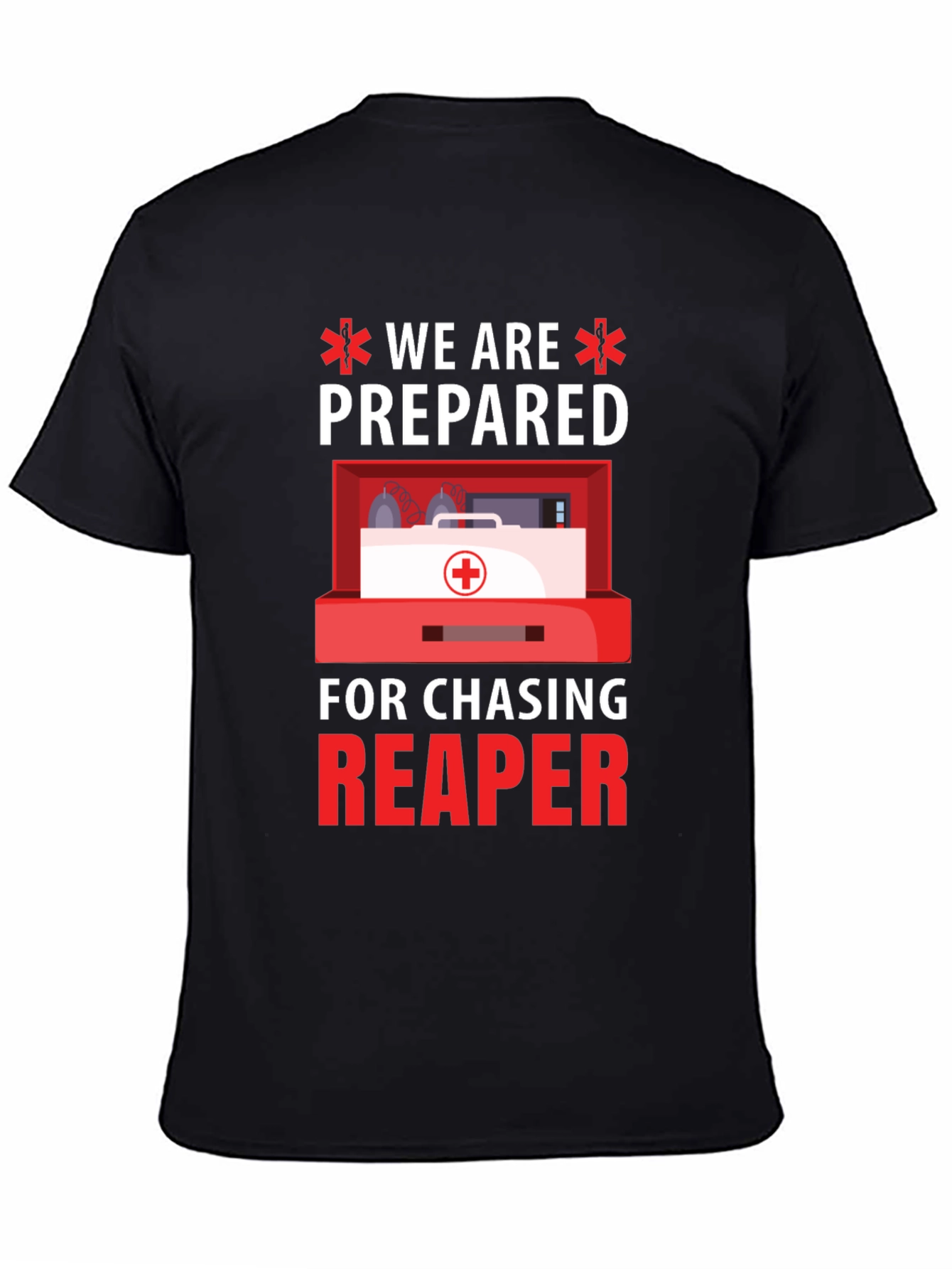 Prepared Reaper Chasing First Aid T-Shirt