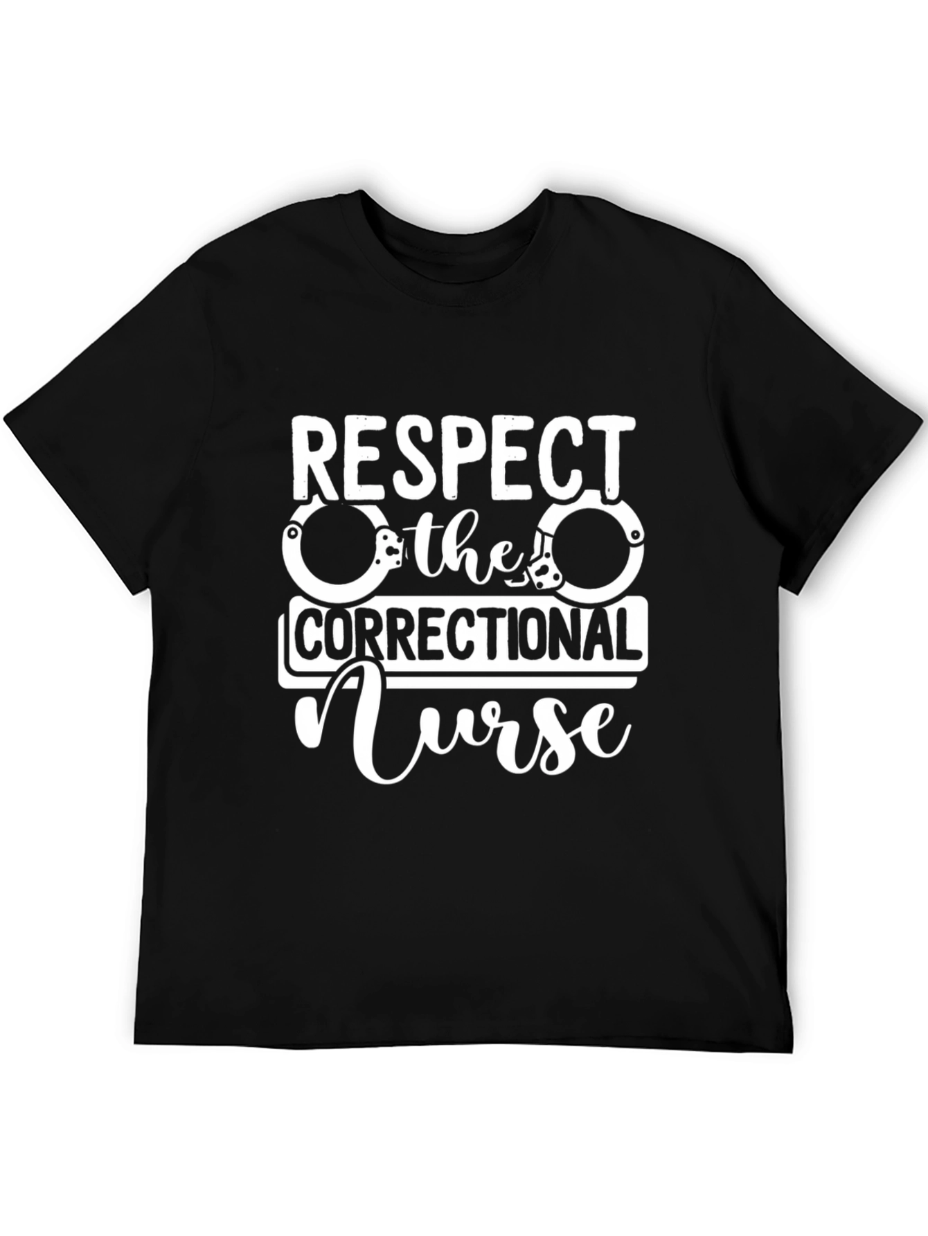 Respect the Correctional Nurse T-Shirt