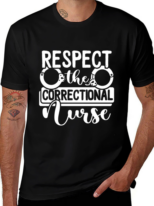 Respect the Correctional Nurse T-Shirt