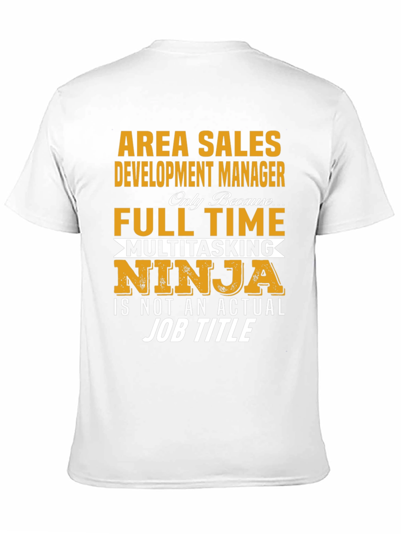 Area Sales Development Manager Novelty T-Shirt