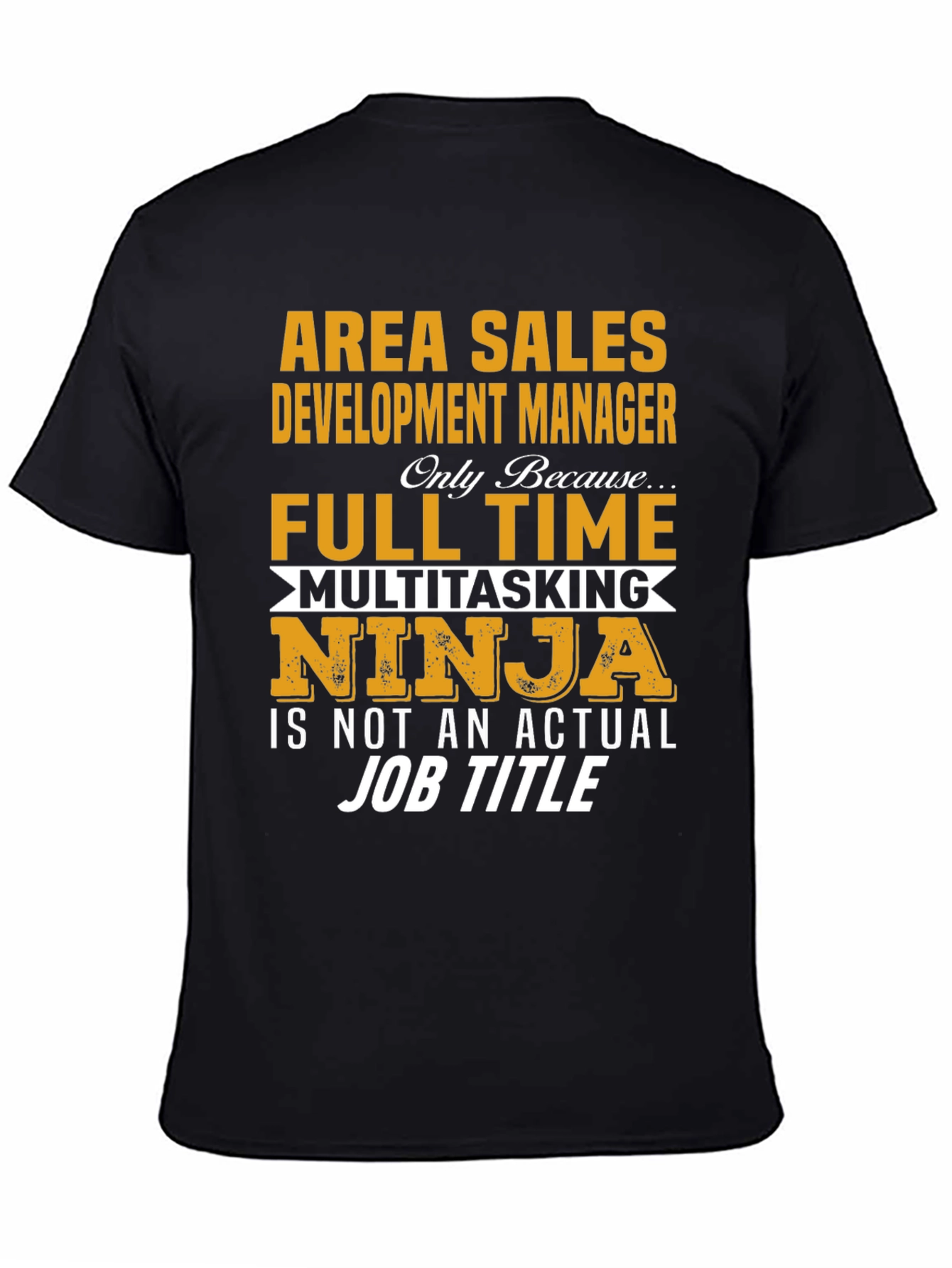 Area Sales Development Manager Novelty T-Shirt