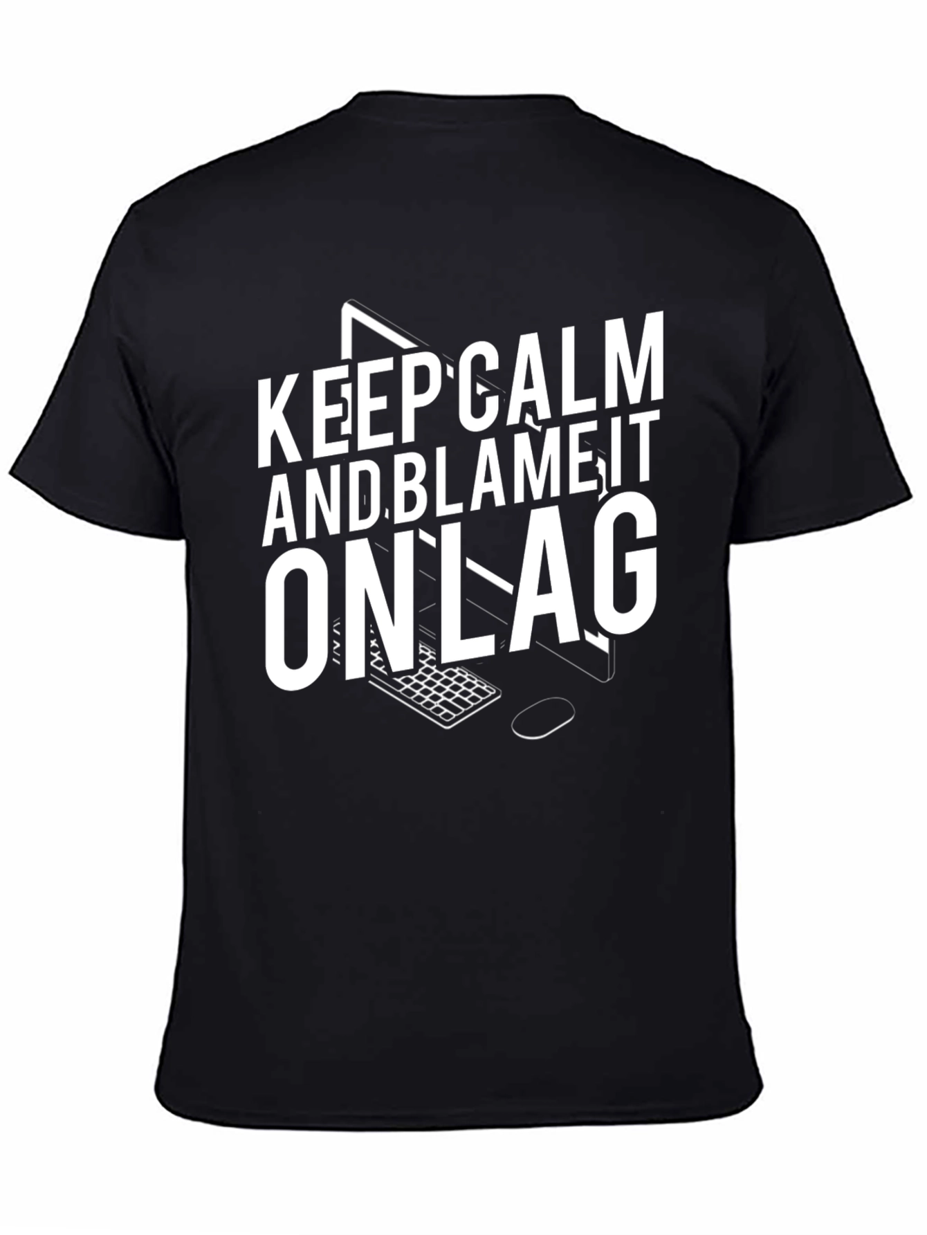 Keep Calm & Blame It On Lag T-Shirt