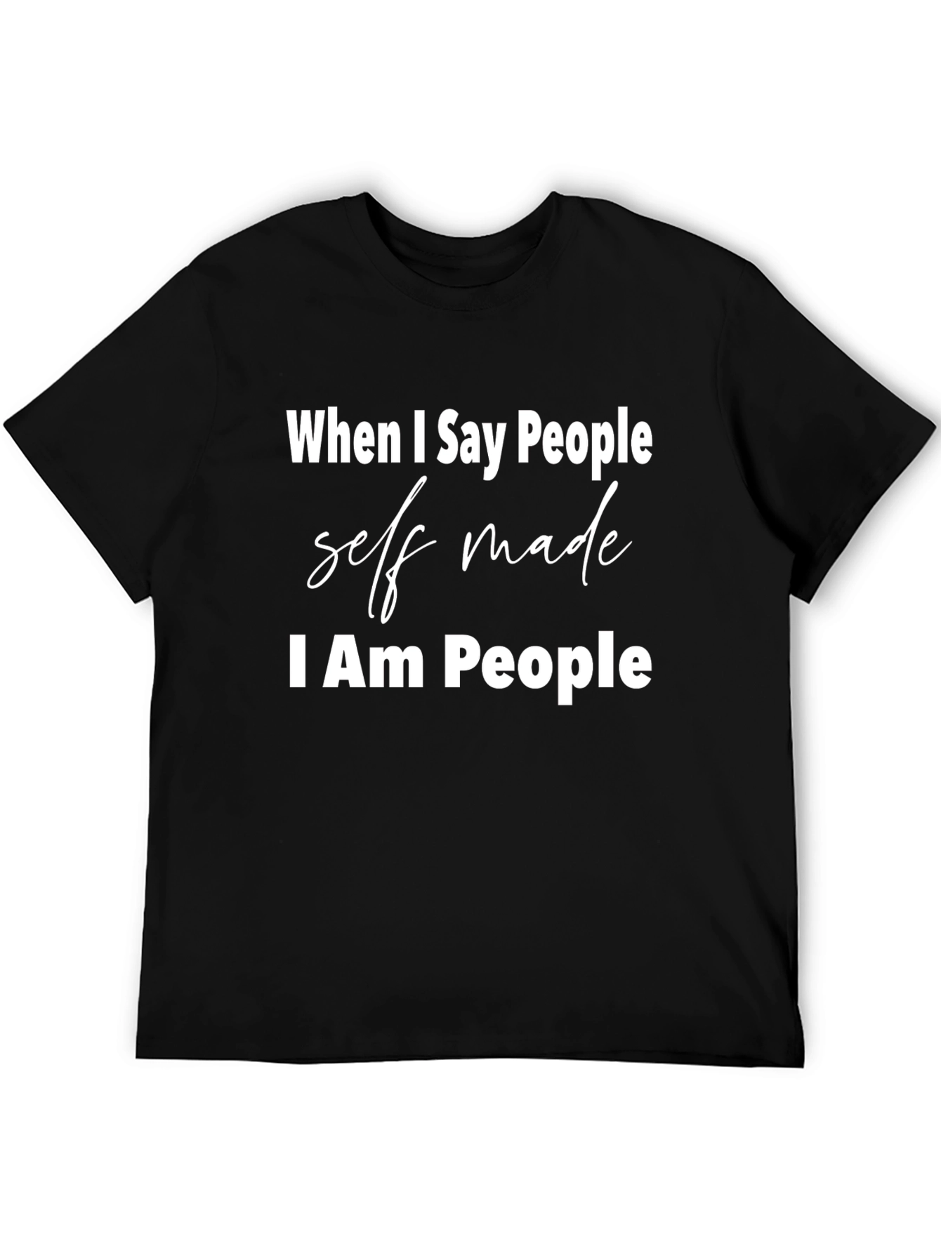 Self Made People T-Shirt - Black Cotton Tee