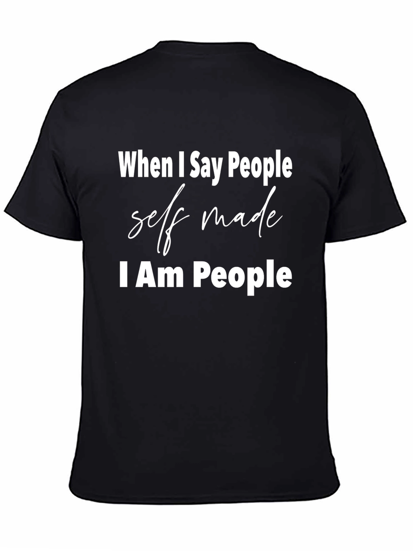 Self Made People T-Shirt - Black Cotton Tee