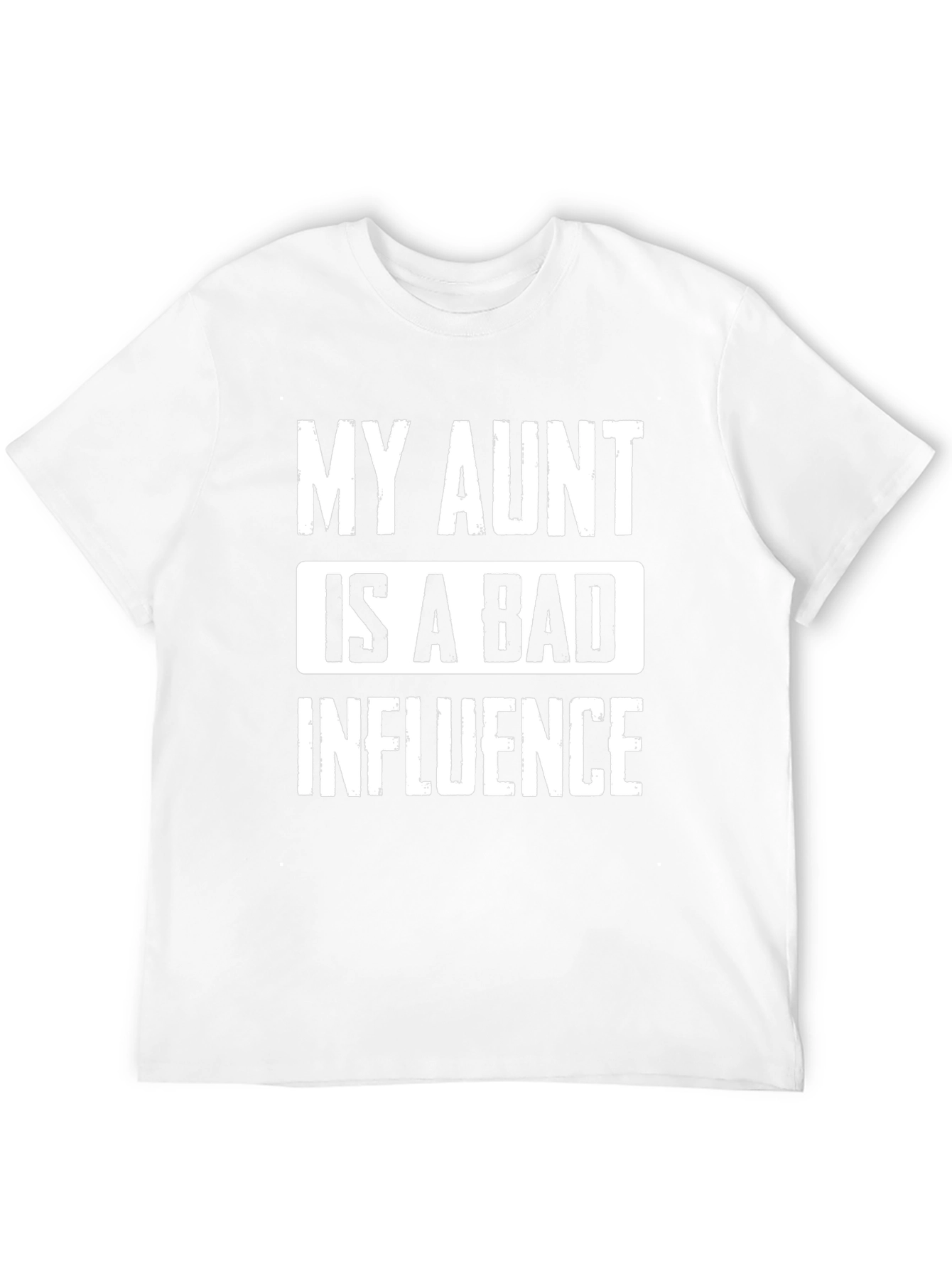 My Aunt Is A Bad Influence T-Shirt